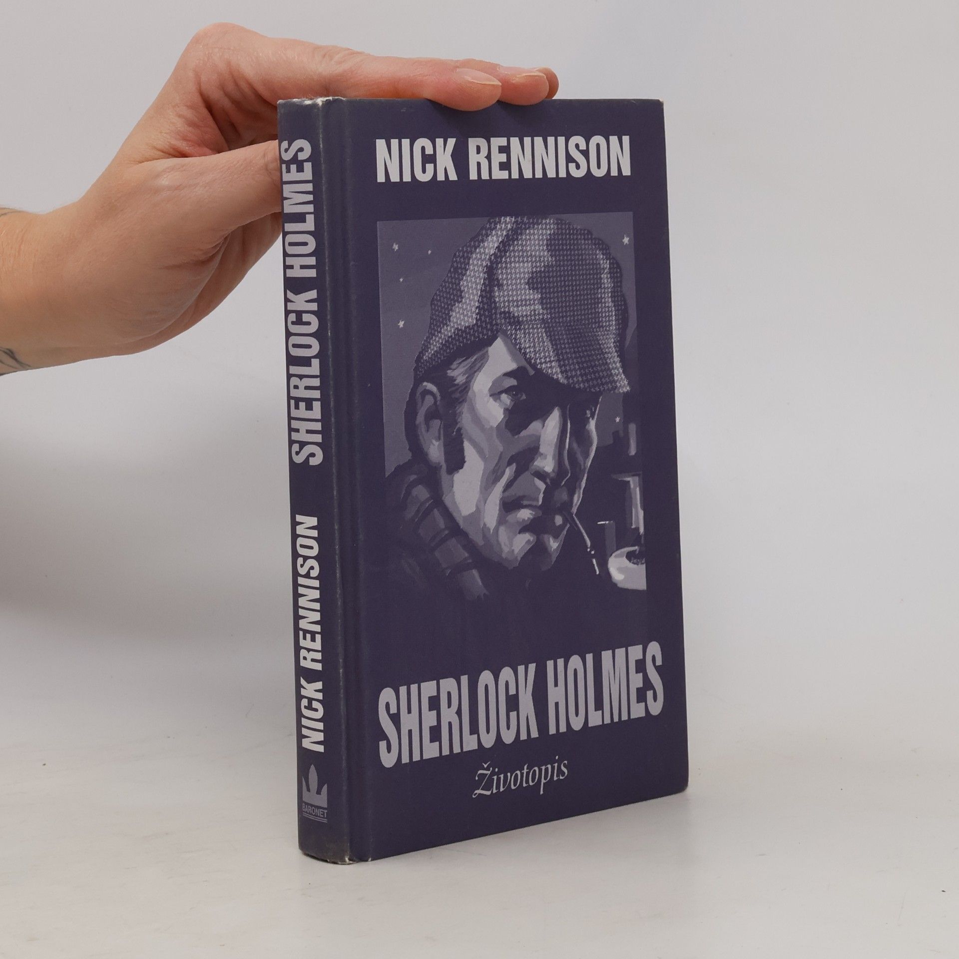 Nick Rennison Sherlock Holmes : neautorizovaný životopis