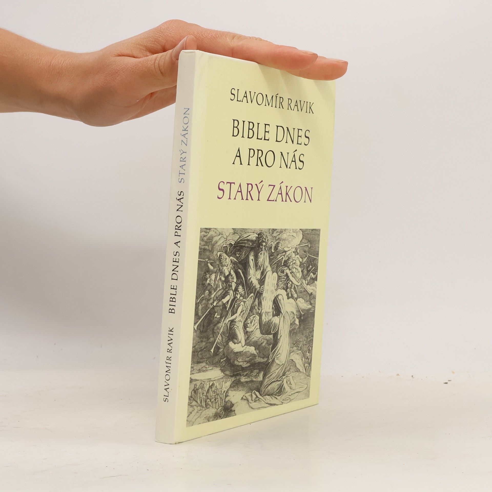 Slavomír Pejčoch Bible dnes a pro nás : Starý zákon