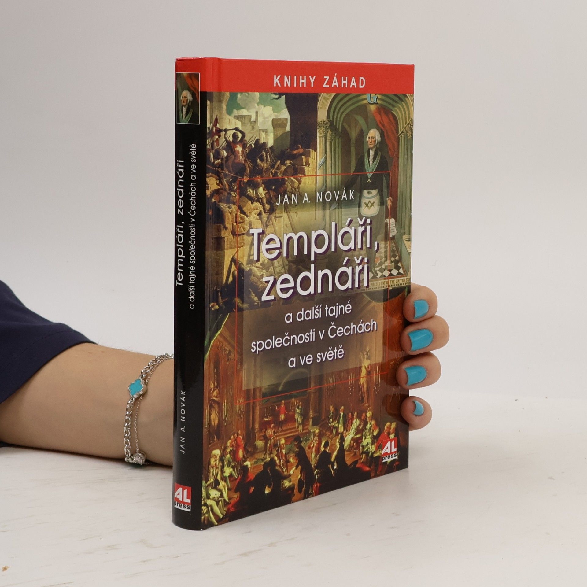 Jan A. Novák Templáři, zednáři a další tajné společnosti v Čechách a ve světě