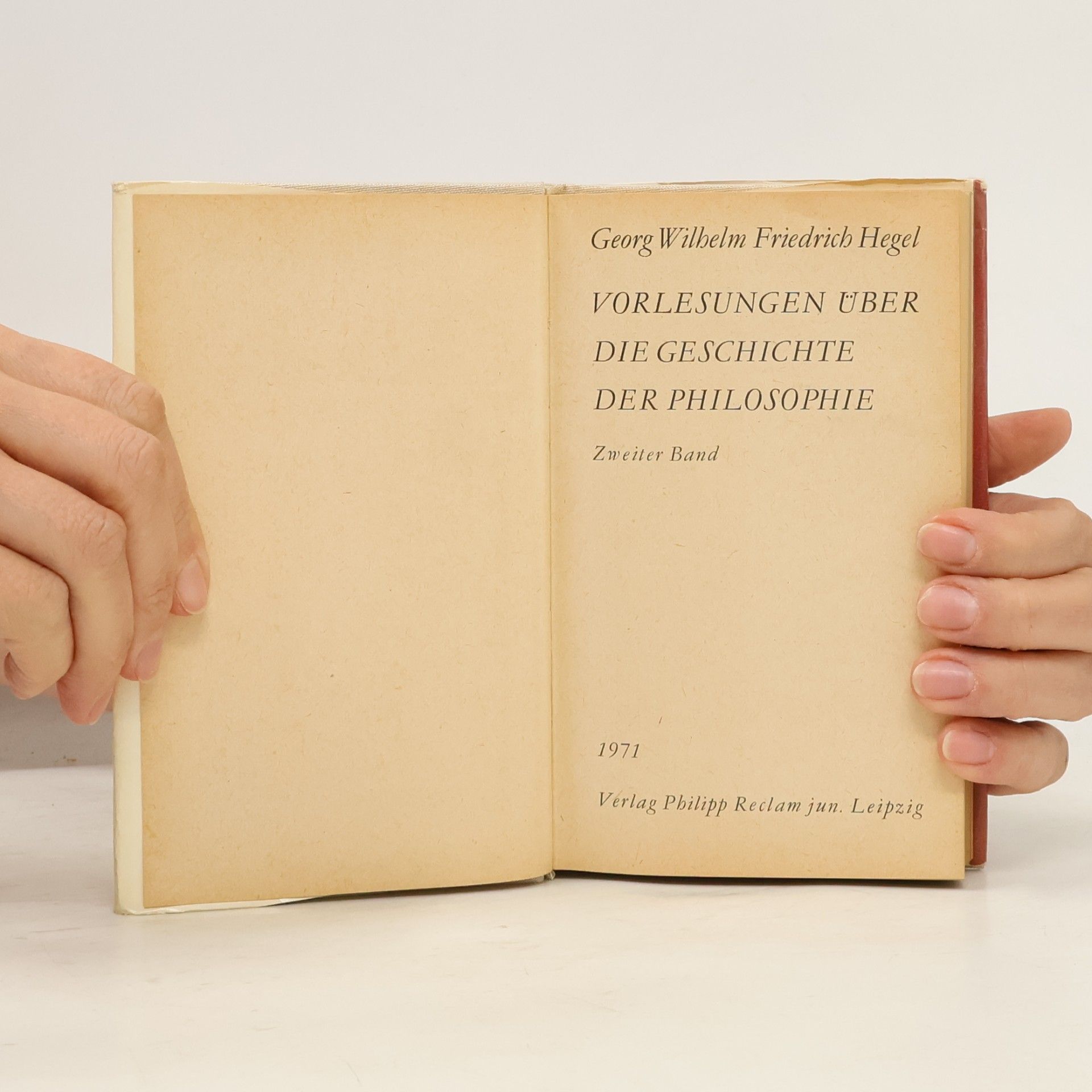 Georg Wilhelm Friedrich Hegel Vorlesungen über die Geschichte der Philosophie. Band II