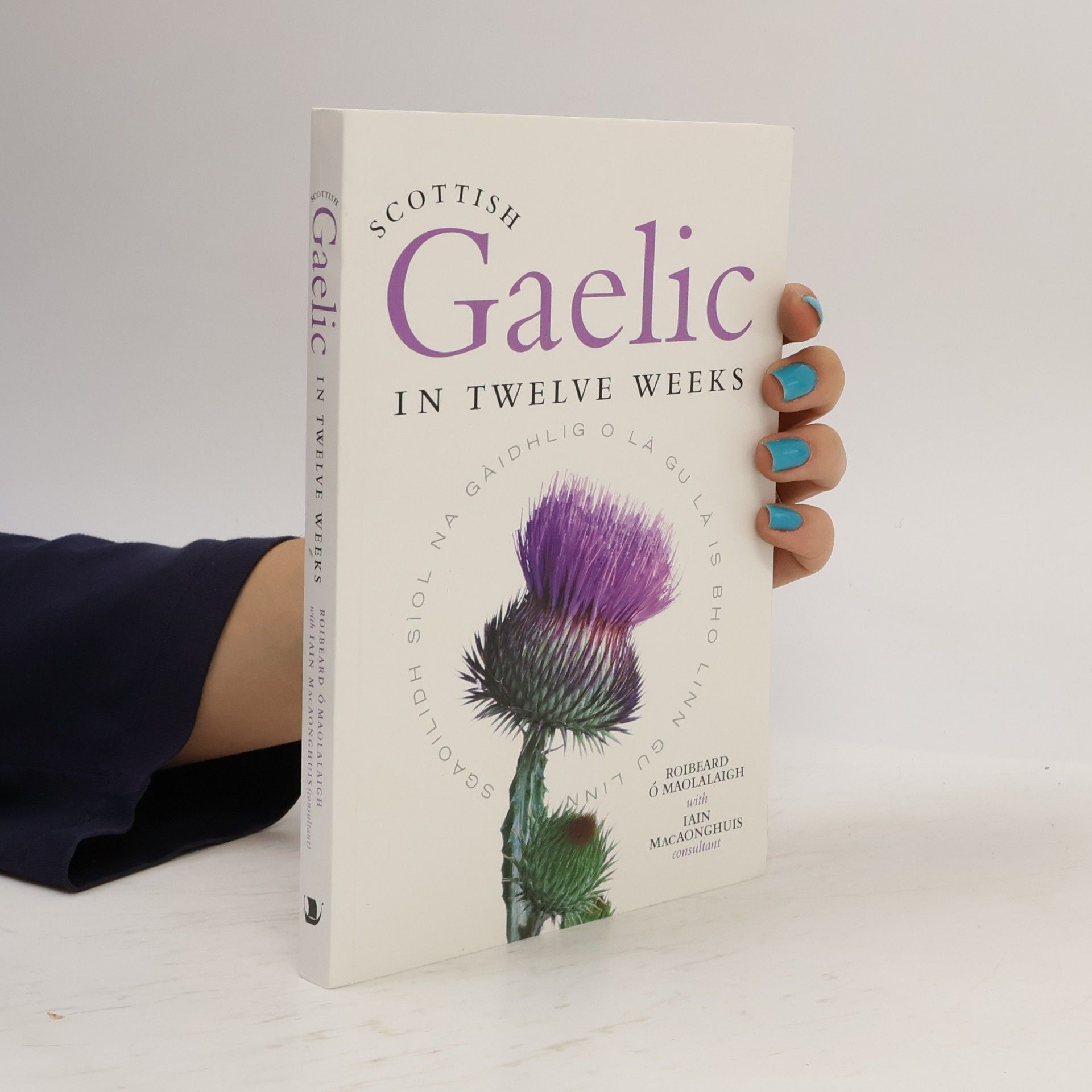 Roibeard O Maolalaigh Scottish Gaelic in Twelve Weeks