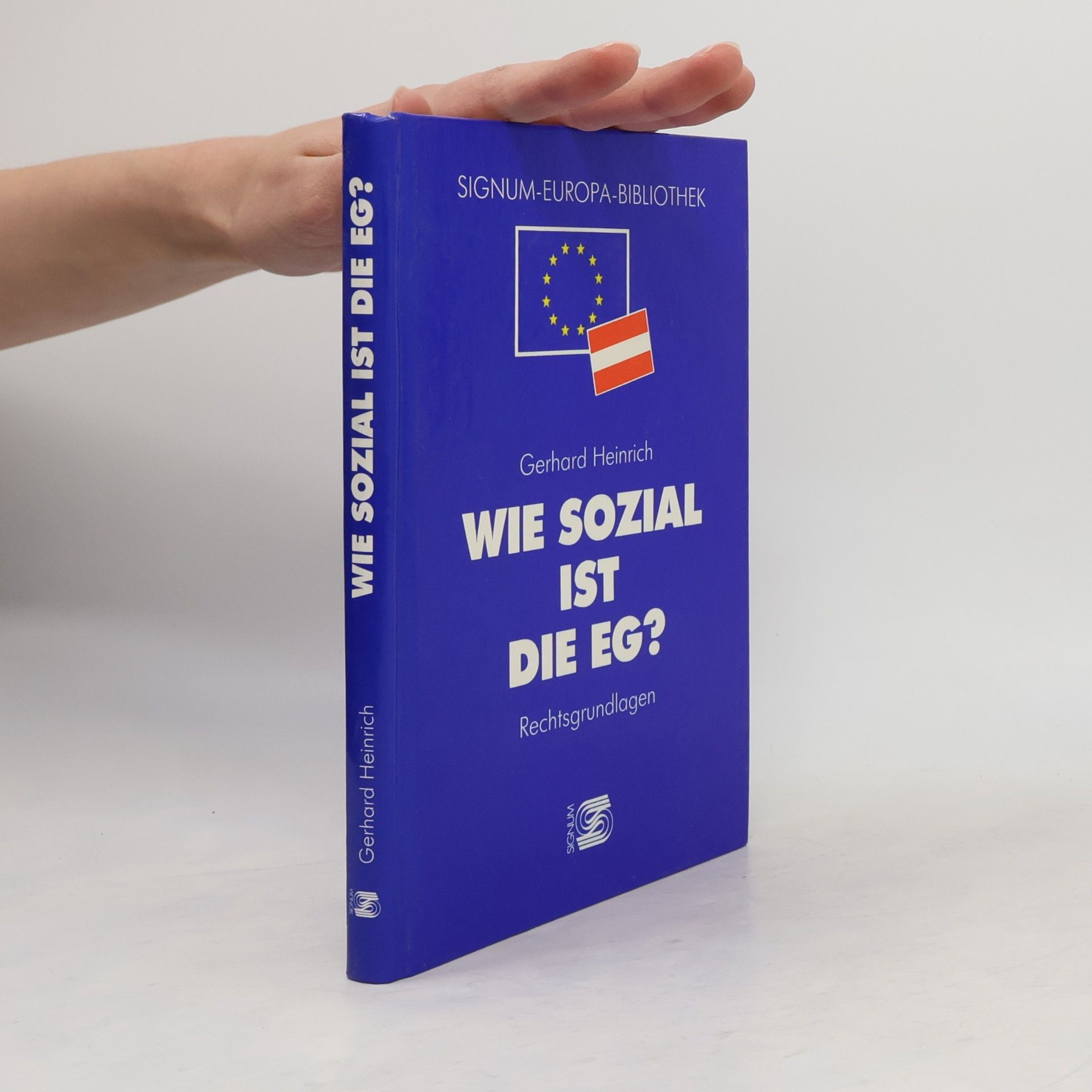 Gerhard Heinrich Signum-Europa-Bibliothek: Wie sozial ist die EG?
