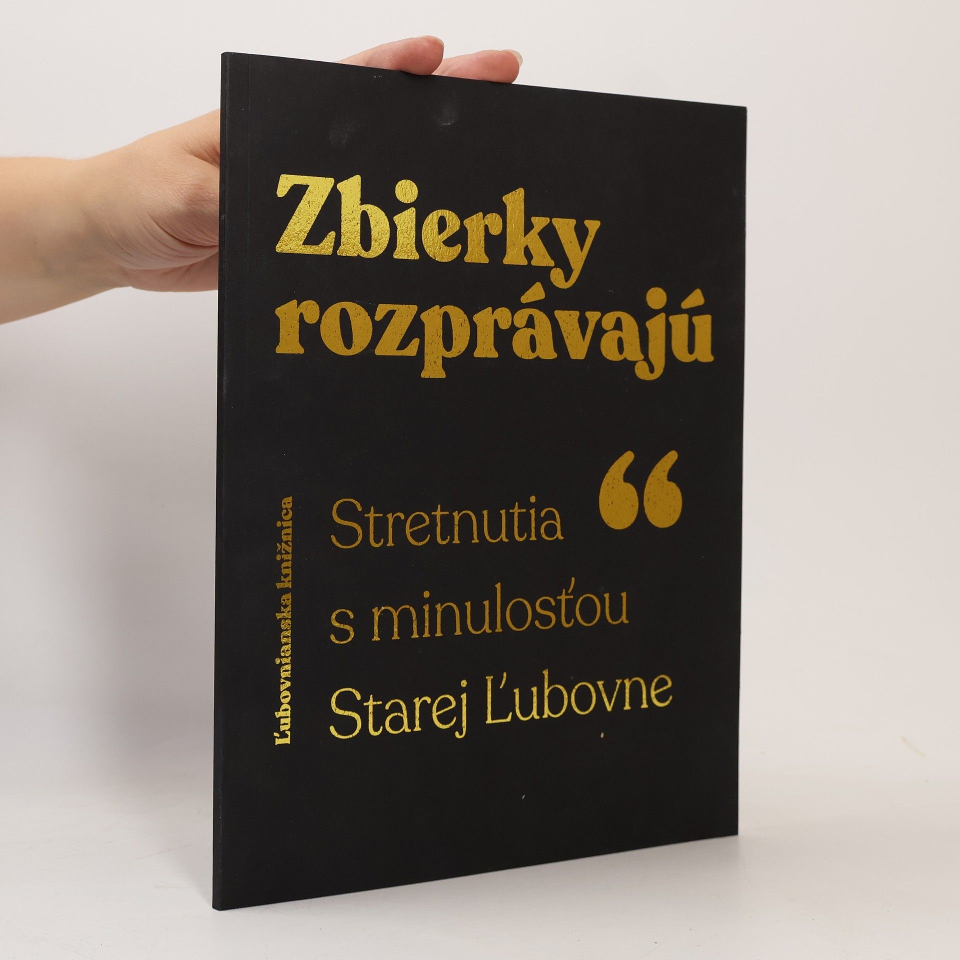 Zbierky rozprávajú: Stretnutia s minulosťou Starej Ľubovne