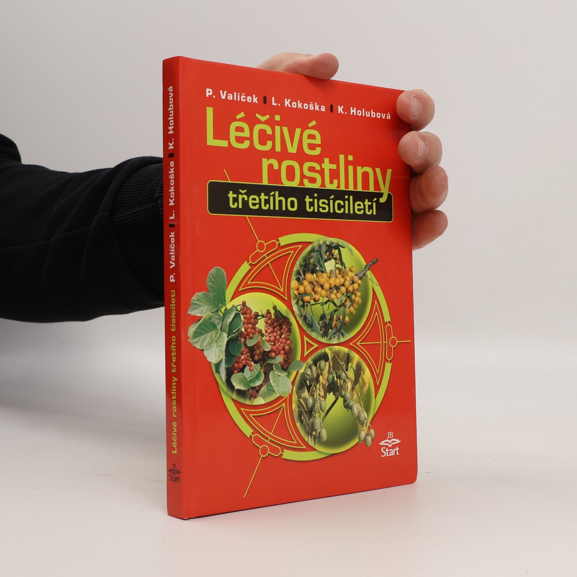 Pavel Valíček Léčivé rostliny třetího tisíciletí