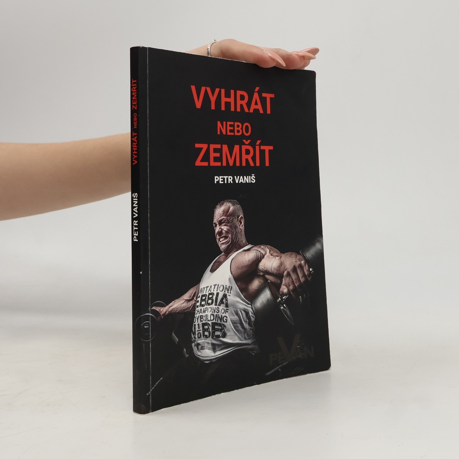 Petr Vaniš Vyhrát nebo zemřít