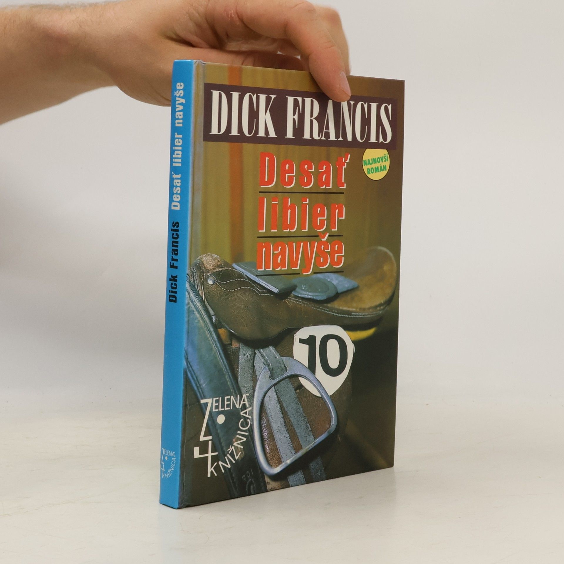 Dick Francis Desať libier navyše