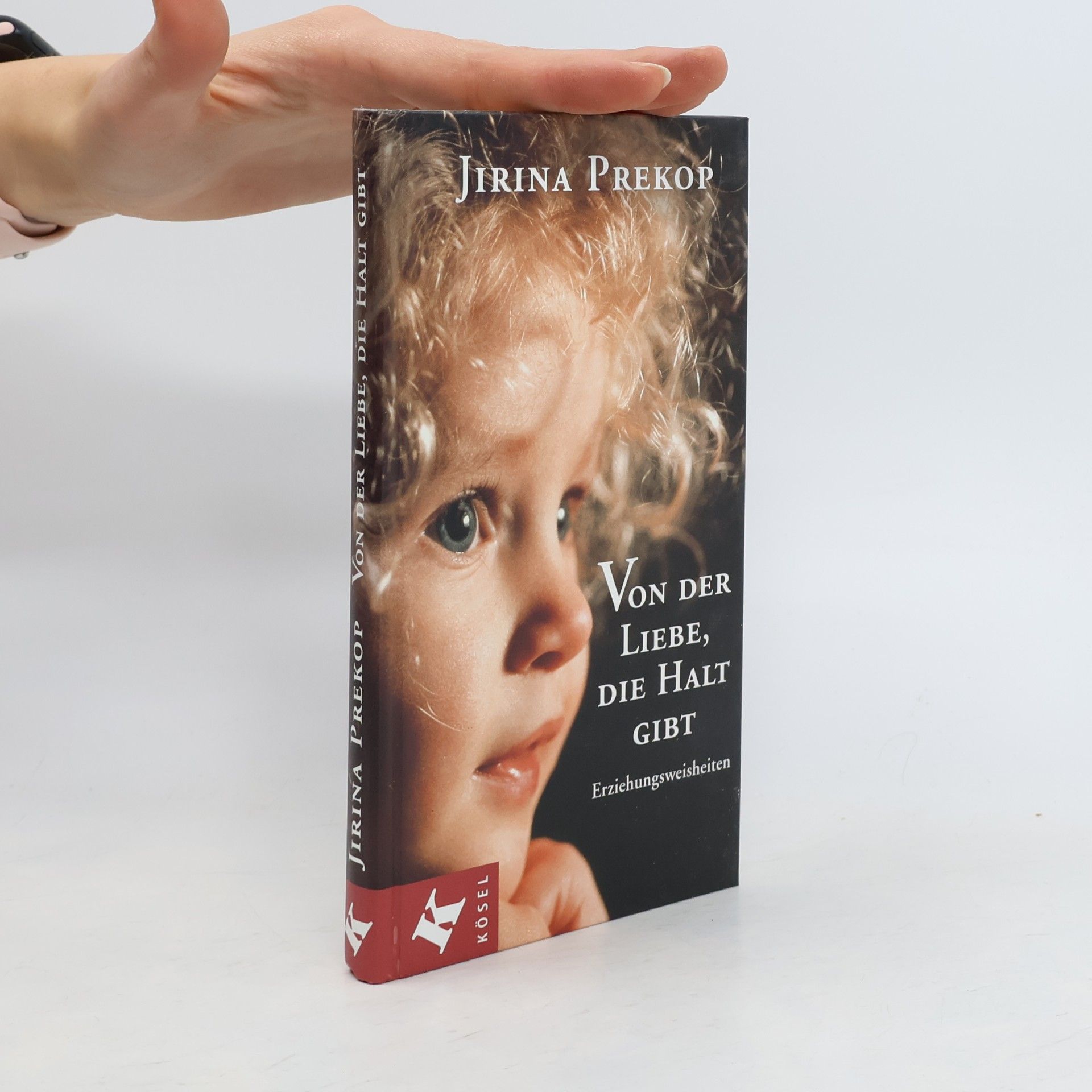 Jirina Prekop Von der Liebe, die Halt gibt