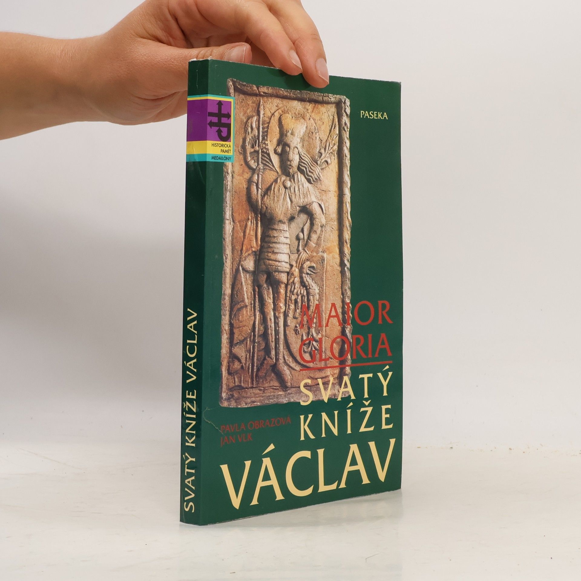 Svatý kníže Václav. Maior Gloria