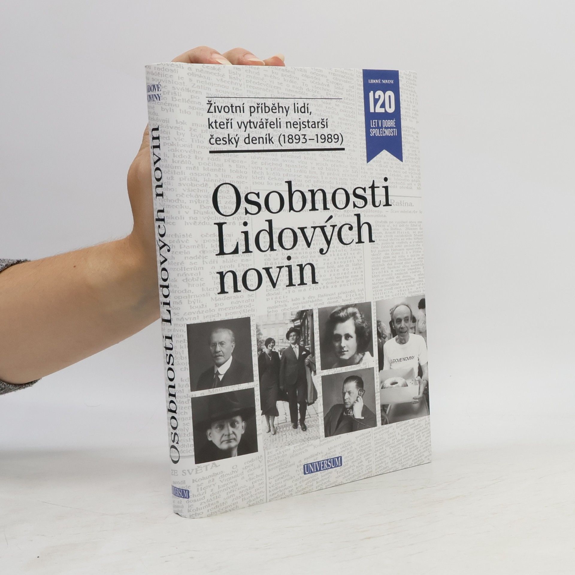 Osobnosti Lidových novin. Životní příběhy lidí, kteří vytvářeli nejstarší český deník (1893-1989)