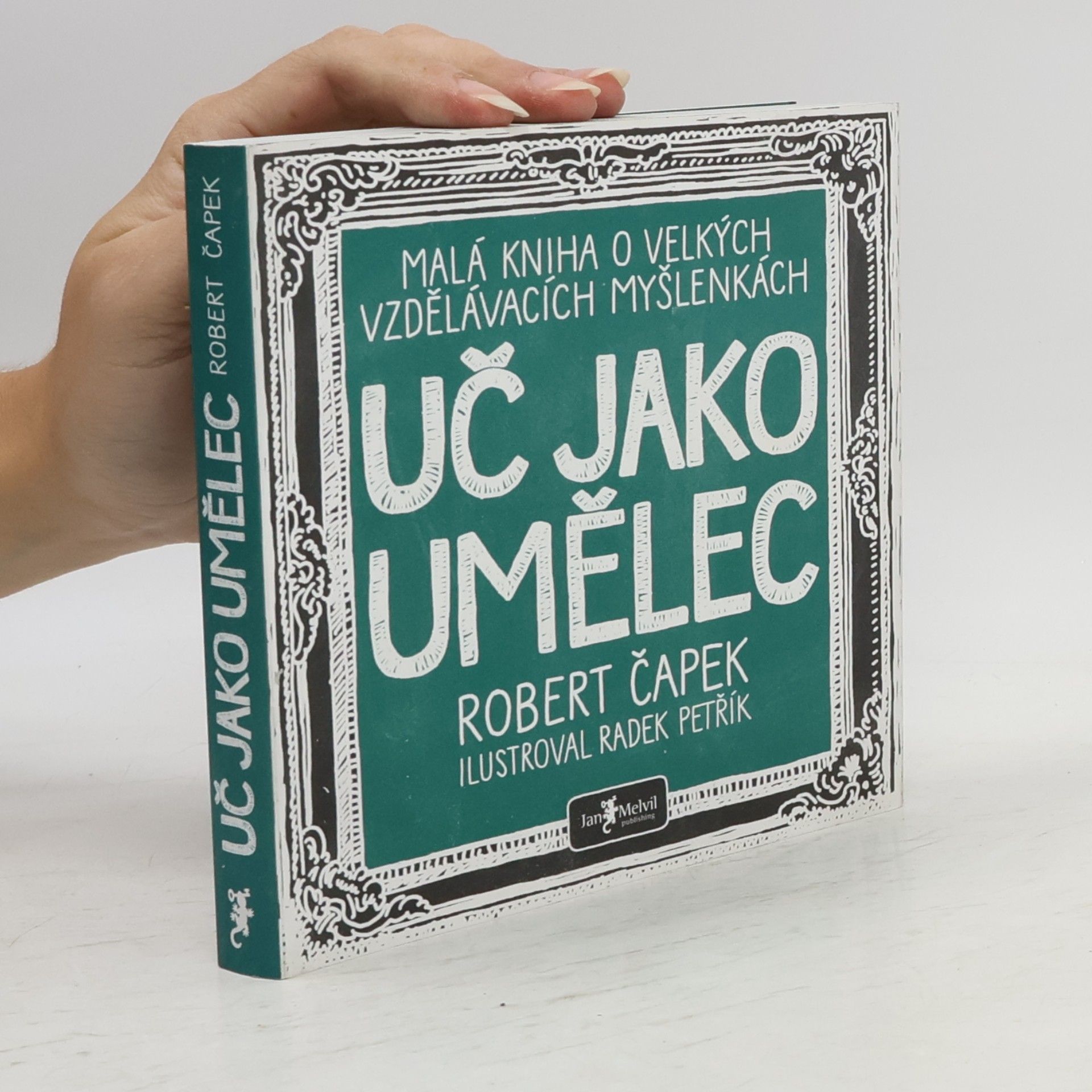 Uč jako umělec. Malá kniha o velkých vzdělávacích myšlenkách