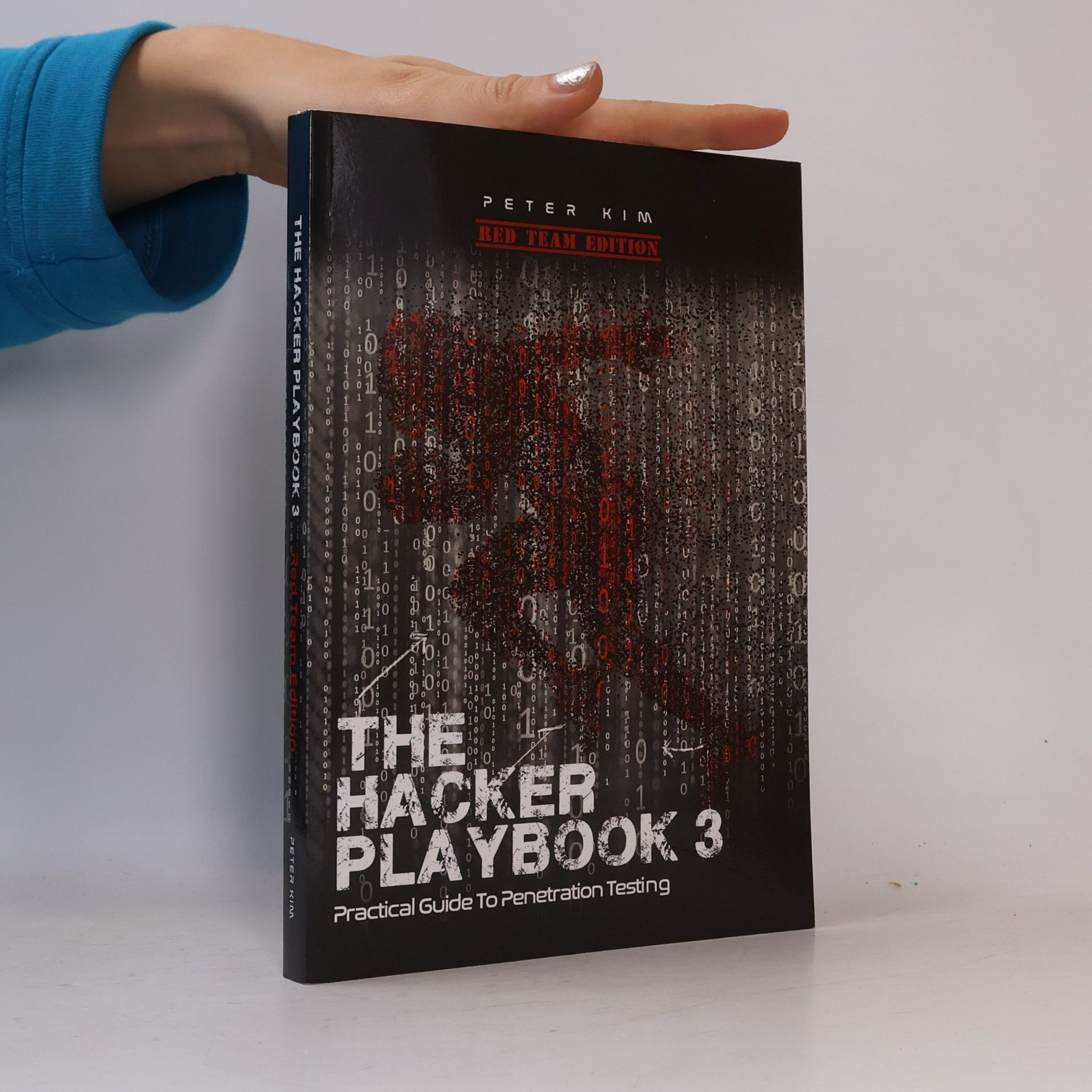 Peter Kim The hacker playbook 3: practical guide to penetration testing