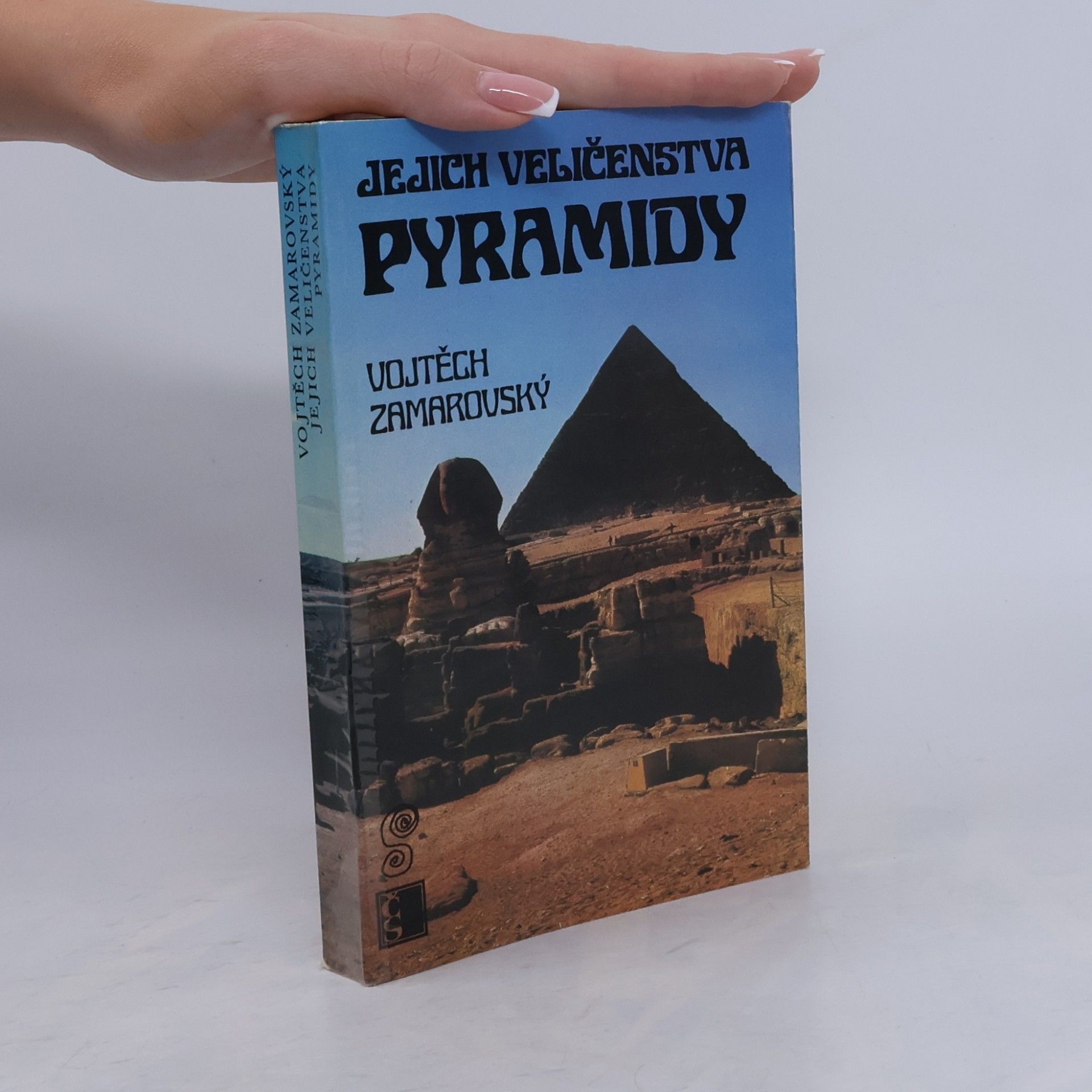 Vojtěch Zamarovský Jejich veličenstva pyramidy