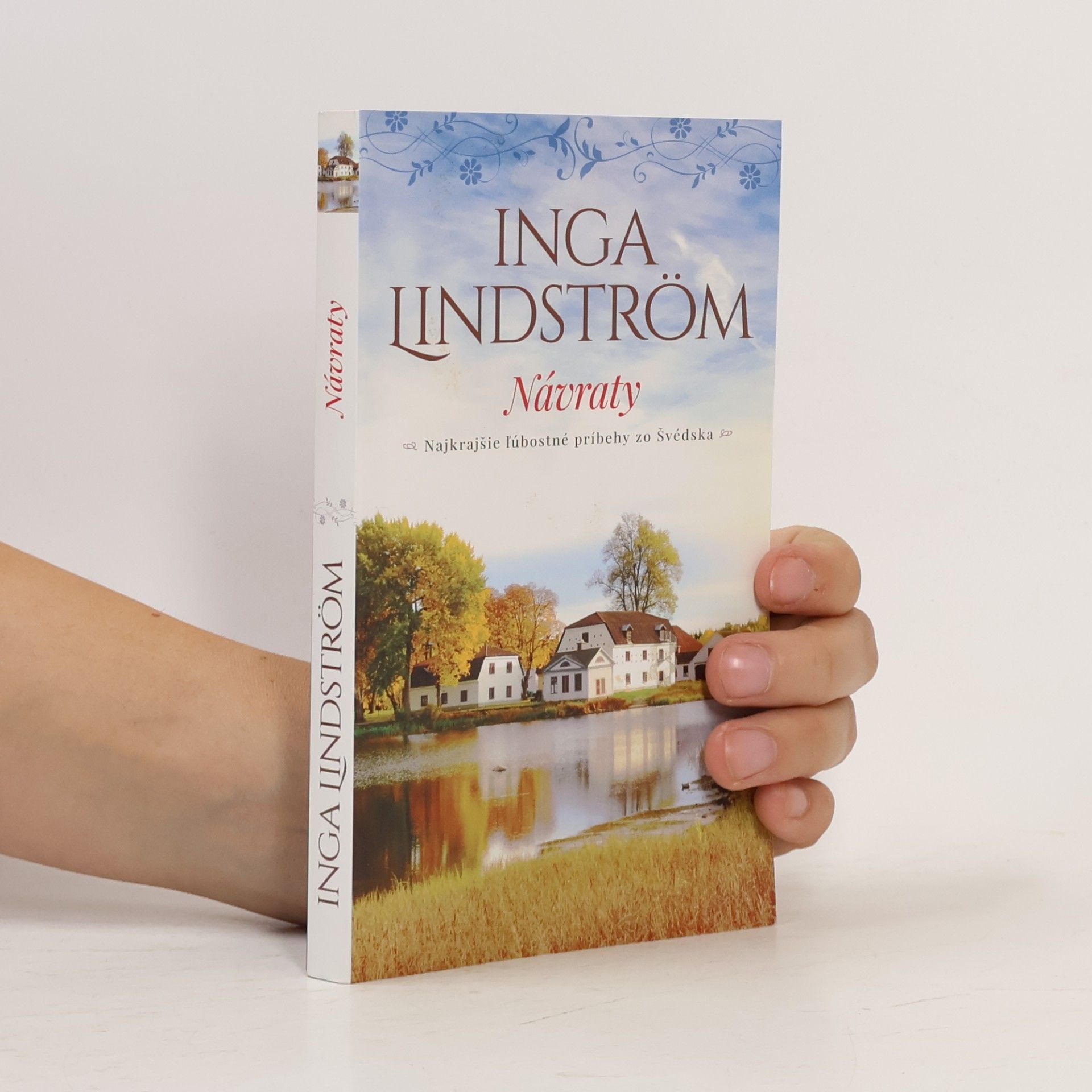 Inga Lindström Návraty - najkrajšie ľúbostné príbehy zo Švédska