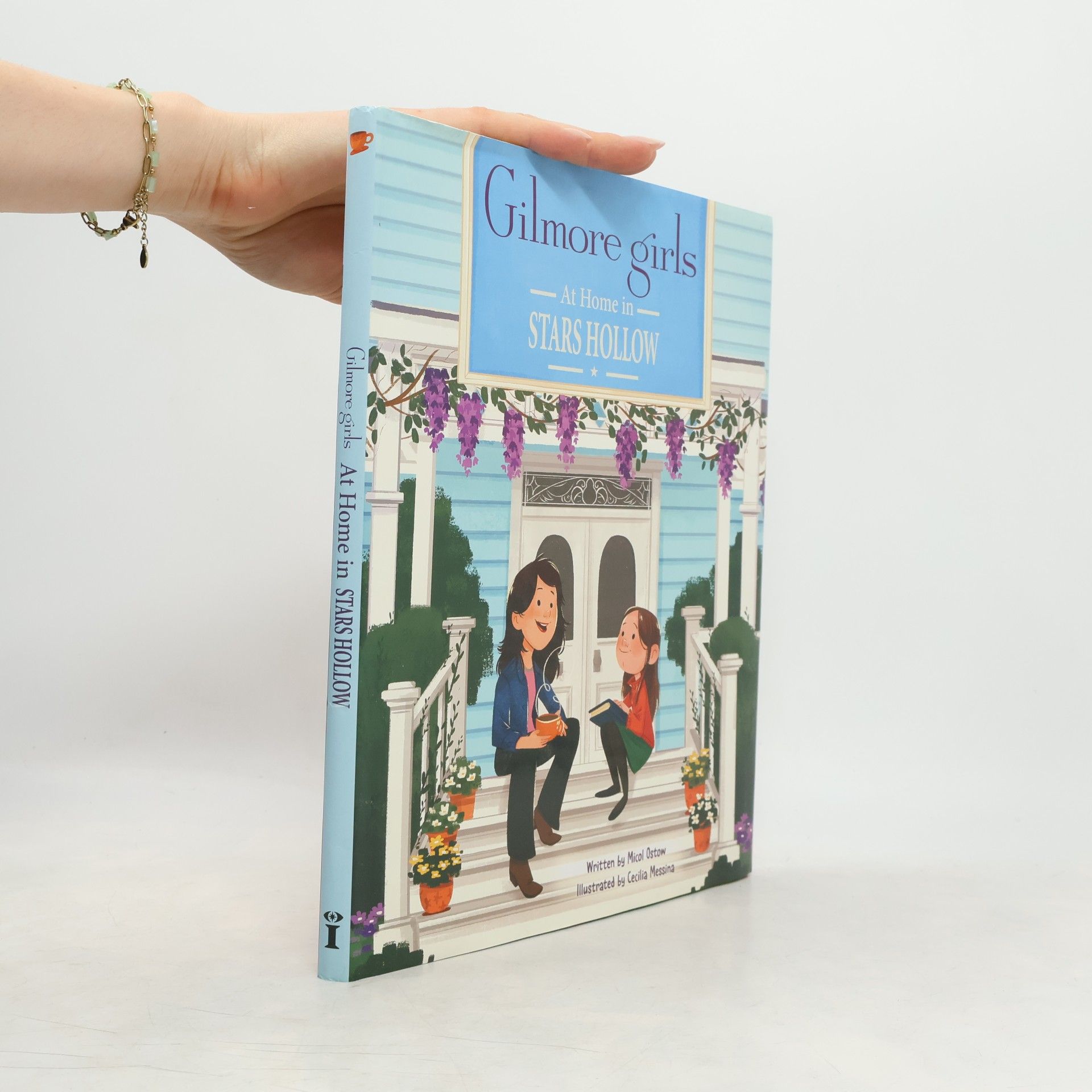Micol Ostow Gilmore Girls: At Home in Stars Hollow