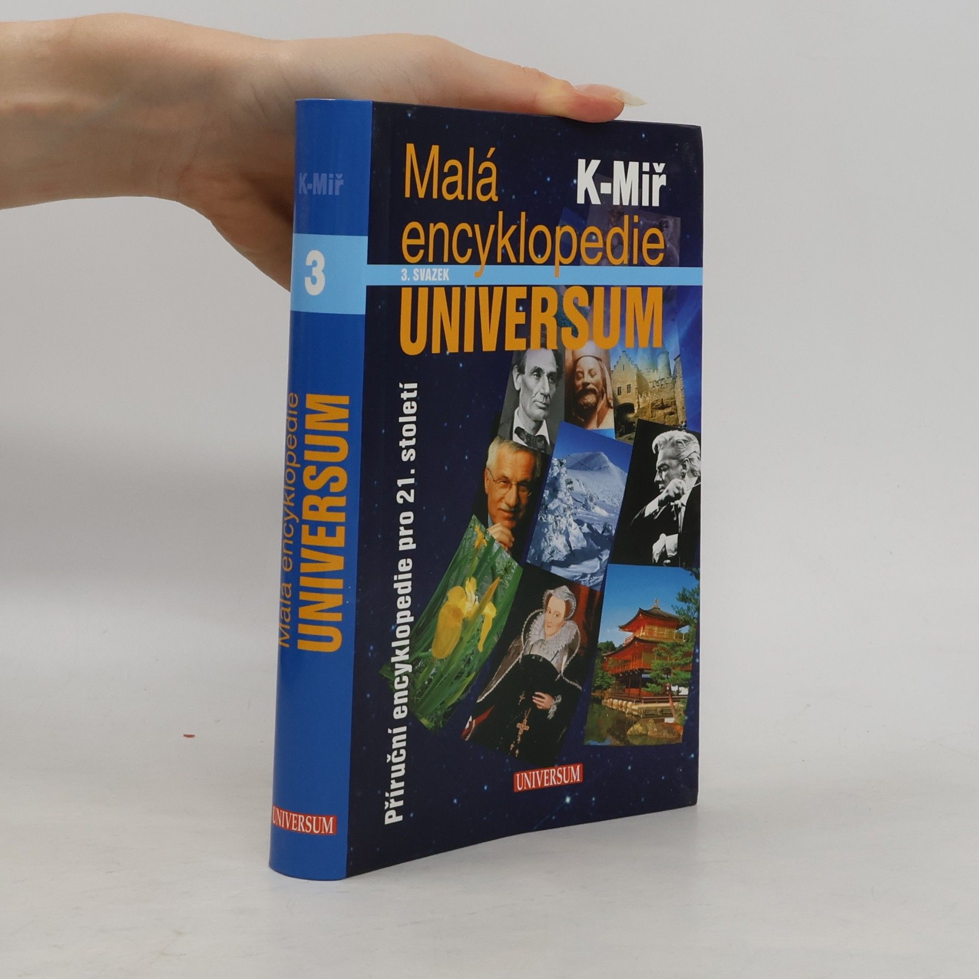 Malá encyklopedie Universum : příruční encyklopedie pro 21. století. 3. svazek, K-Miř