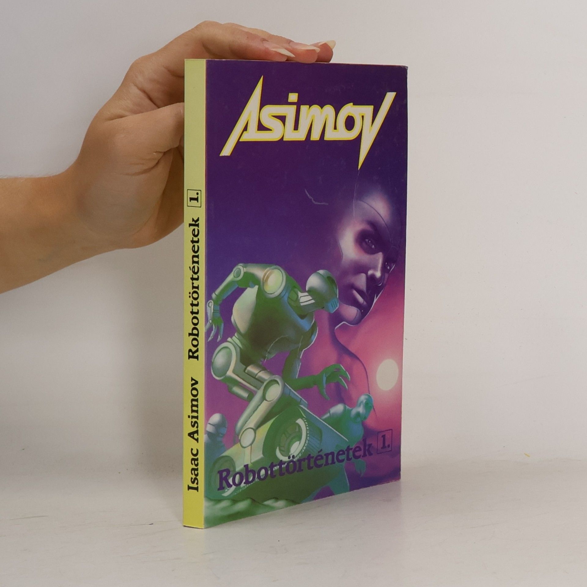 Isaac Asimov Robottörténetek 1