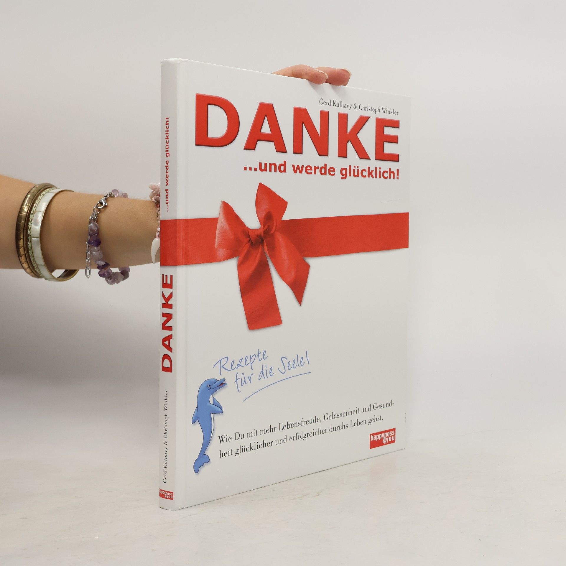 Danke ... und werde glücklich!