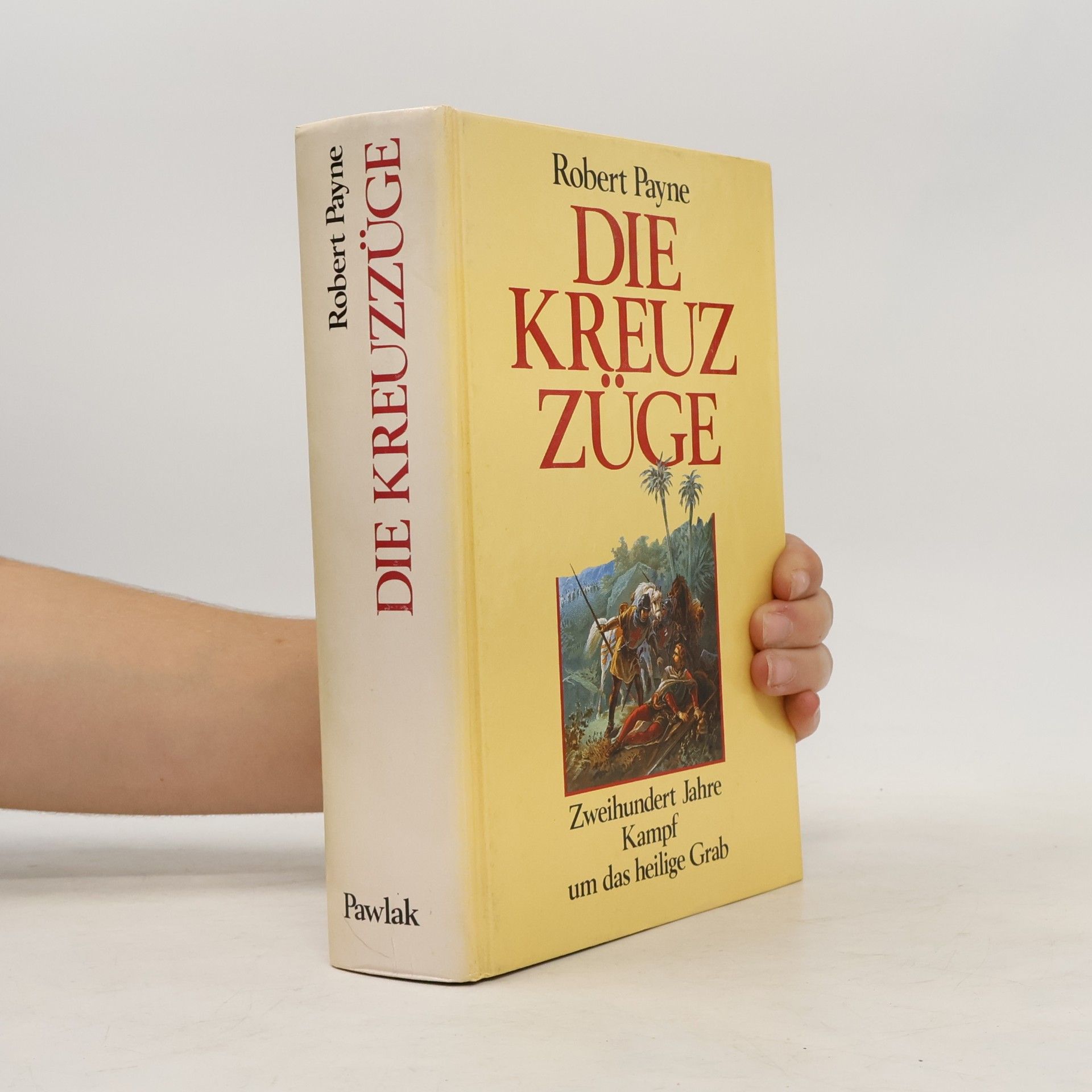 Robert Payne Die Kreuzzüge