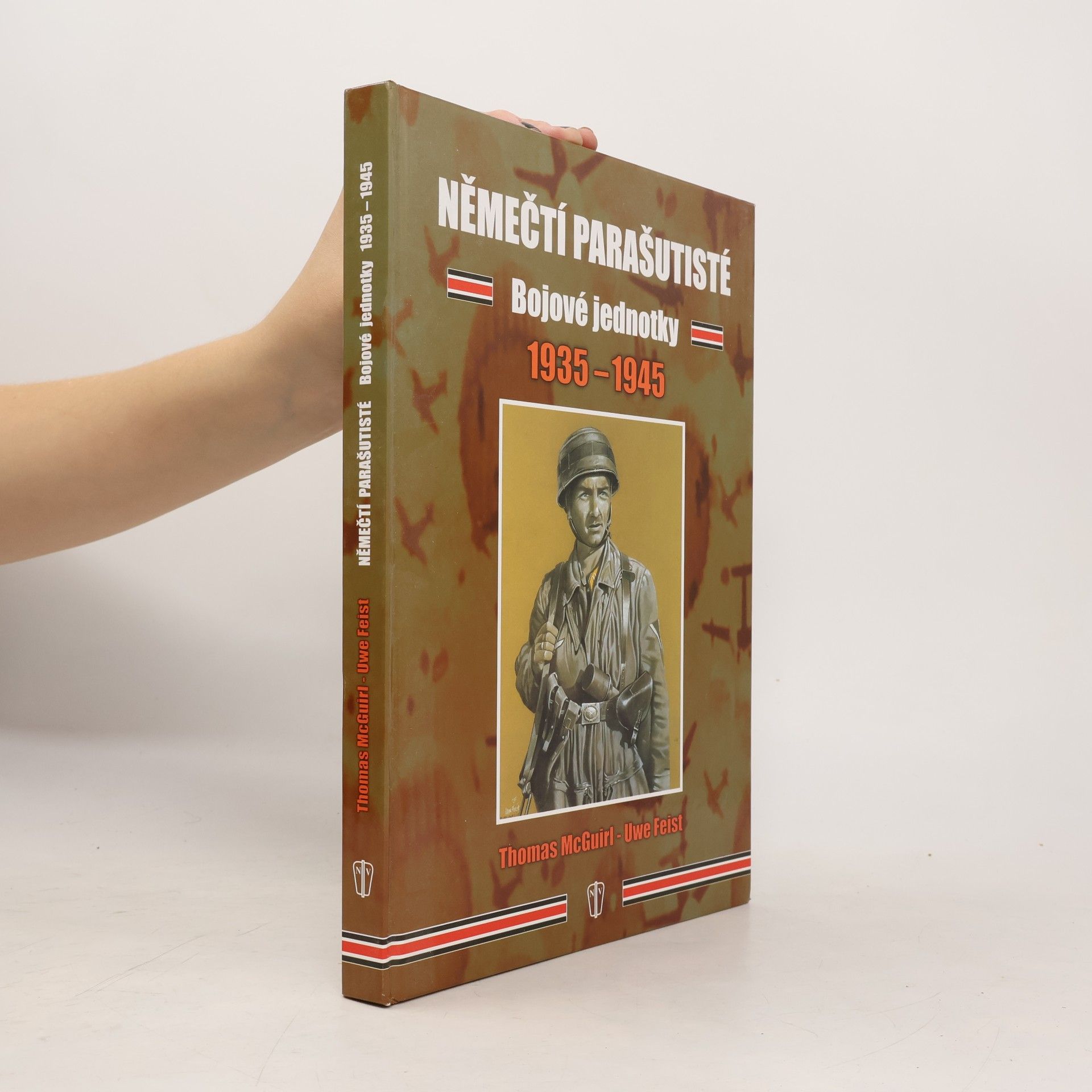 Uwe Feist Němečtí parašutisté - bojové jednotky 1935 - 1945