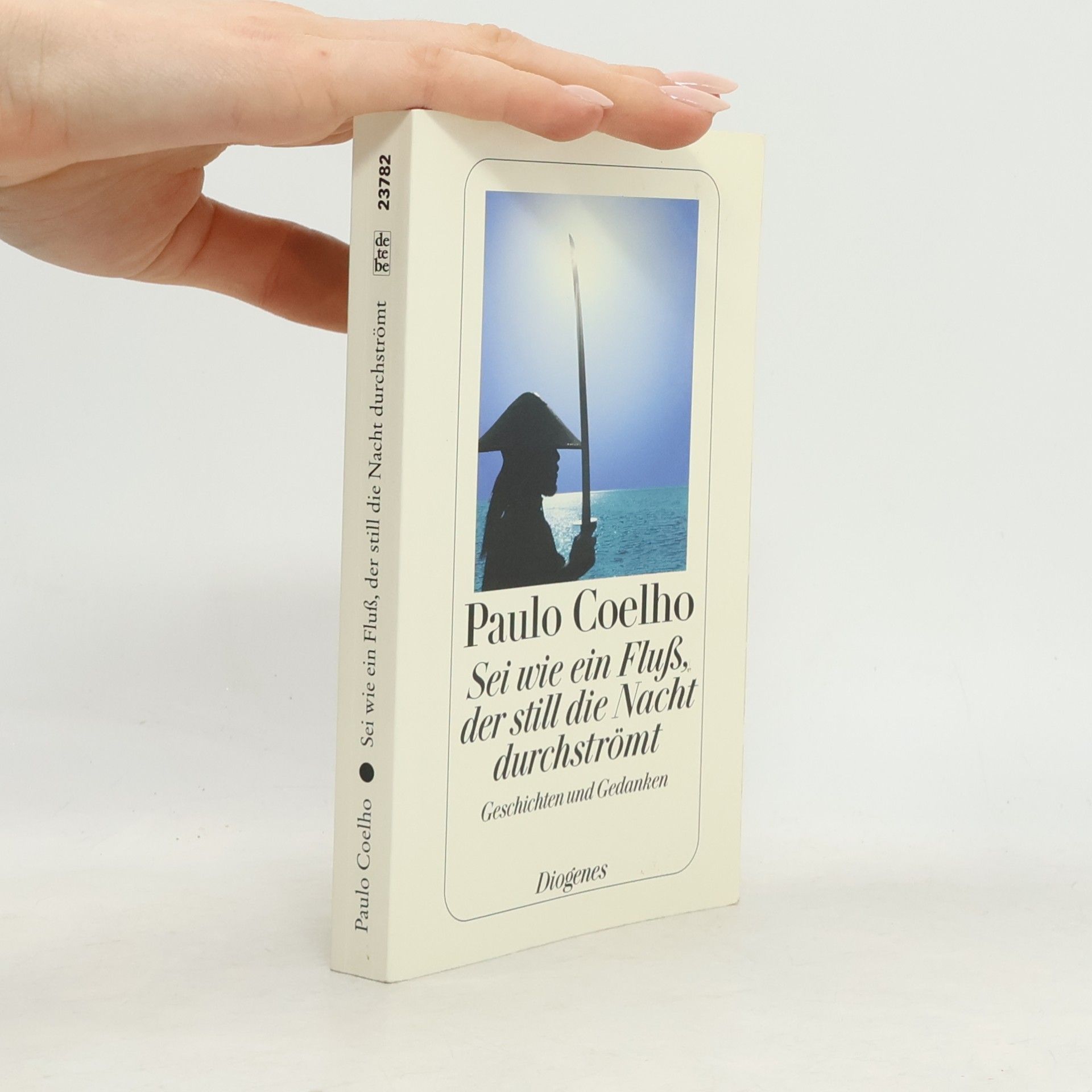 Paulo Coelho Sei wie ein Fluß, der still die Nacht durchströmt