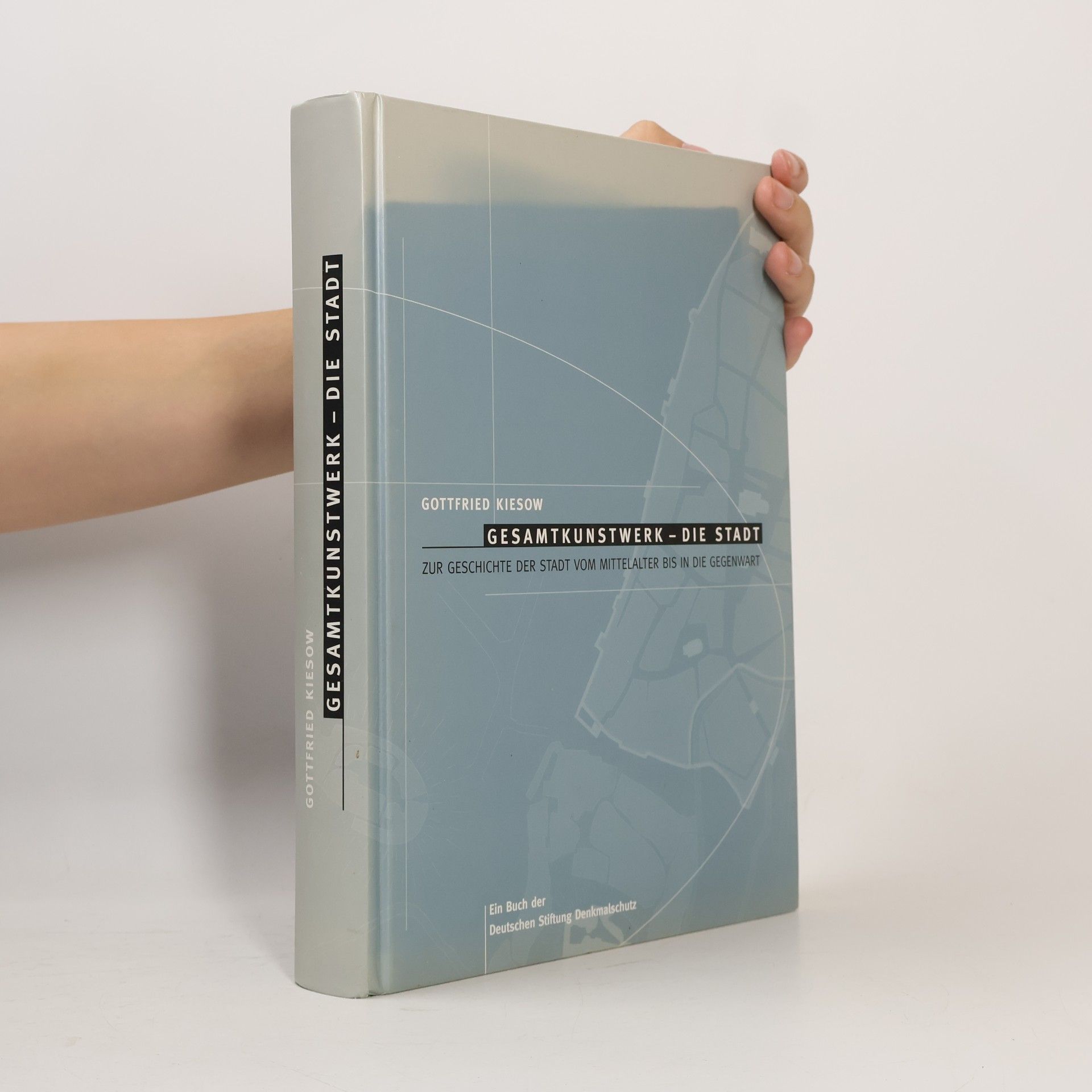 Gottfried Kiesow Gesamtkunstwerk - die Stadt