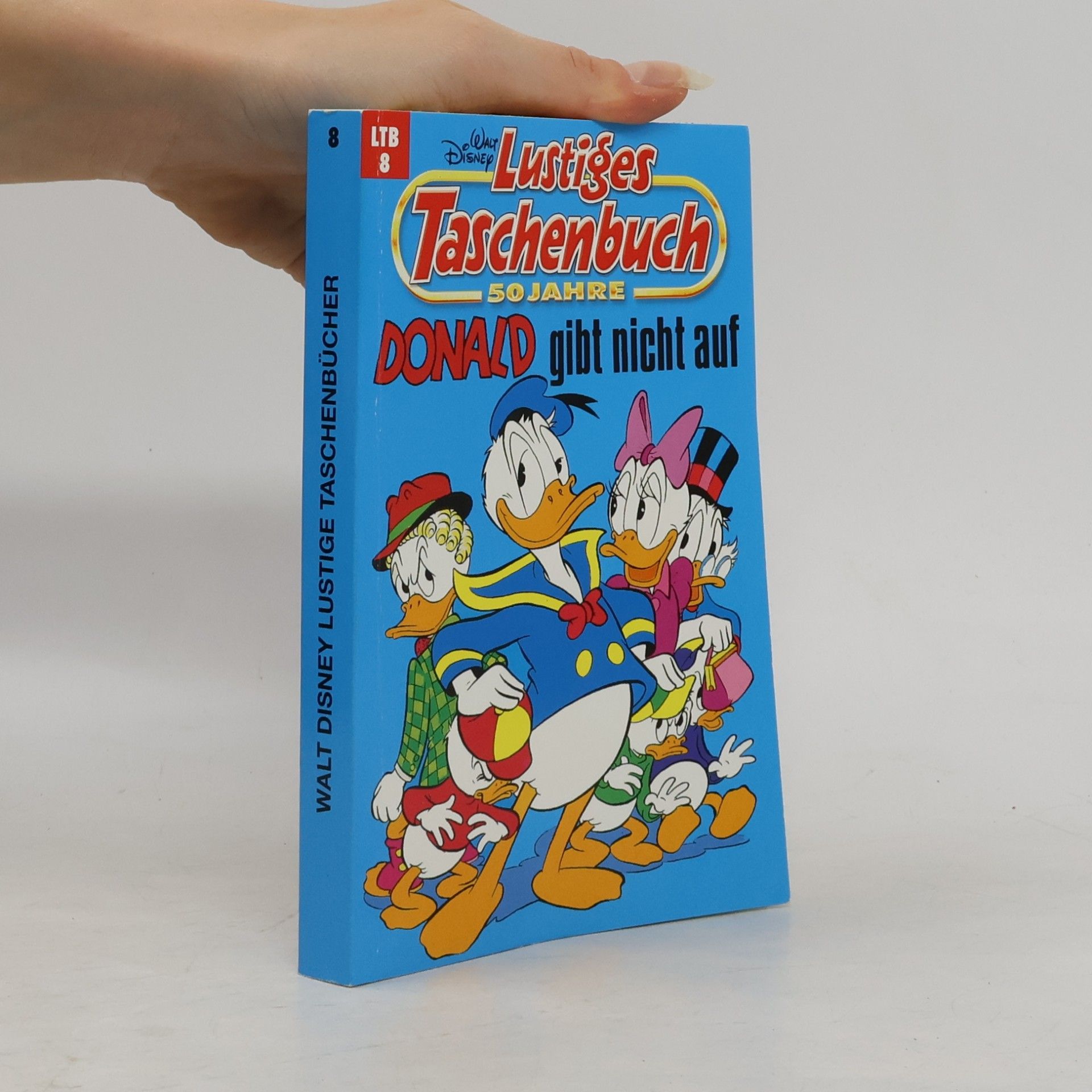 Autorenkollektiv Lustiges Taschenbuch. 8. Donald gibt nicht auf