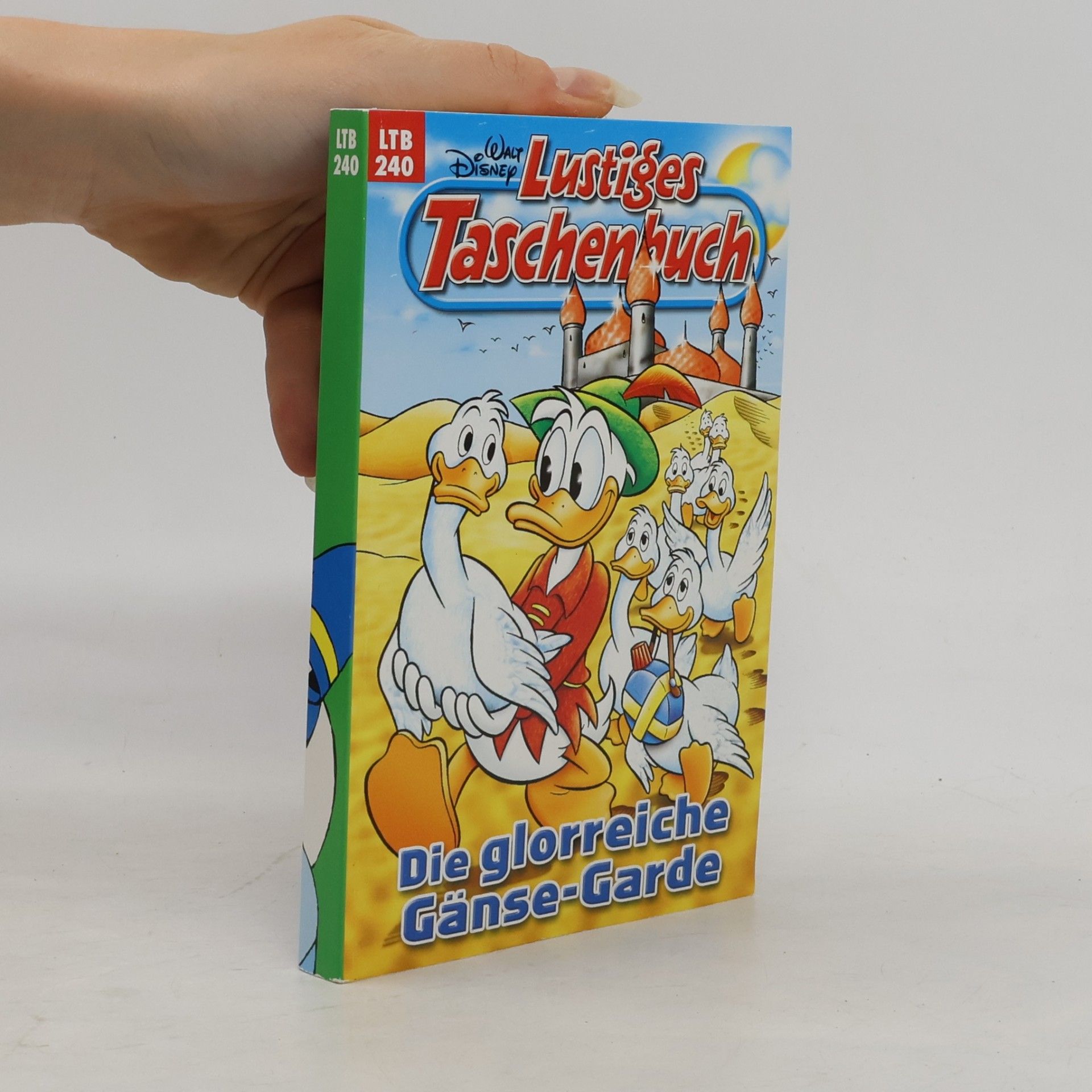 Walt Disney Lustiges Taschenbuch 240. Die glorreiche Gänse-Garde