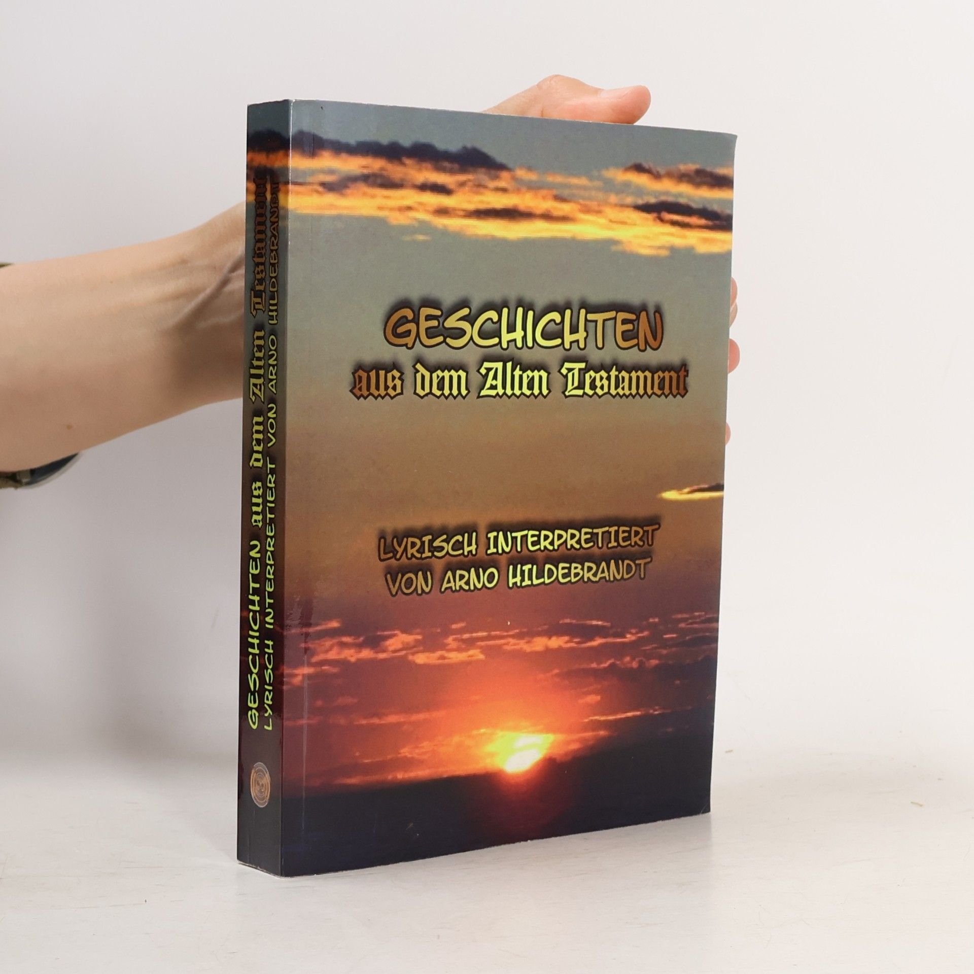 Arno Hildebrandt Geschichten aus dem Alten Testament