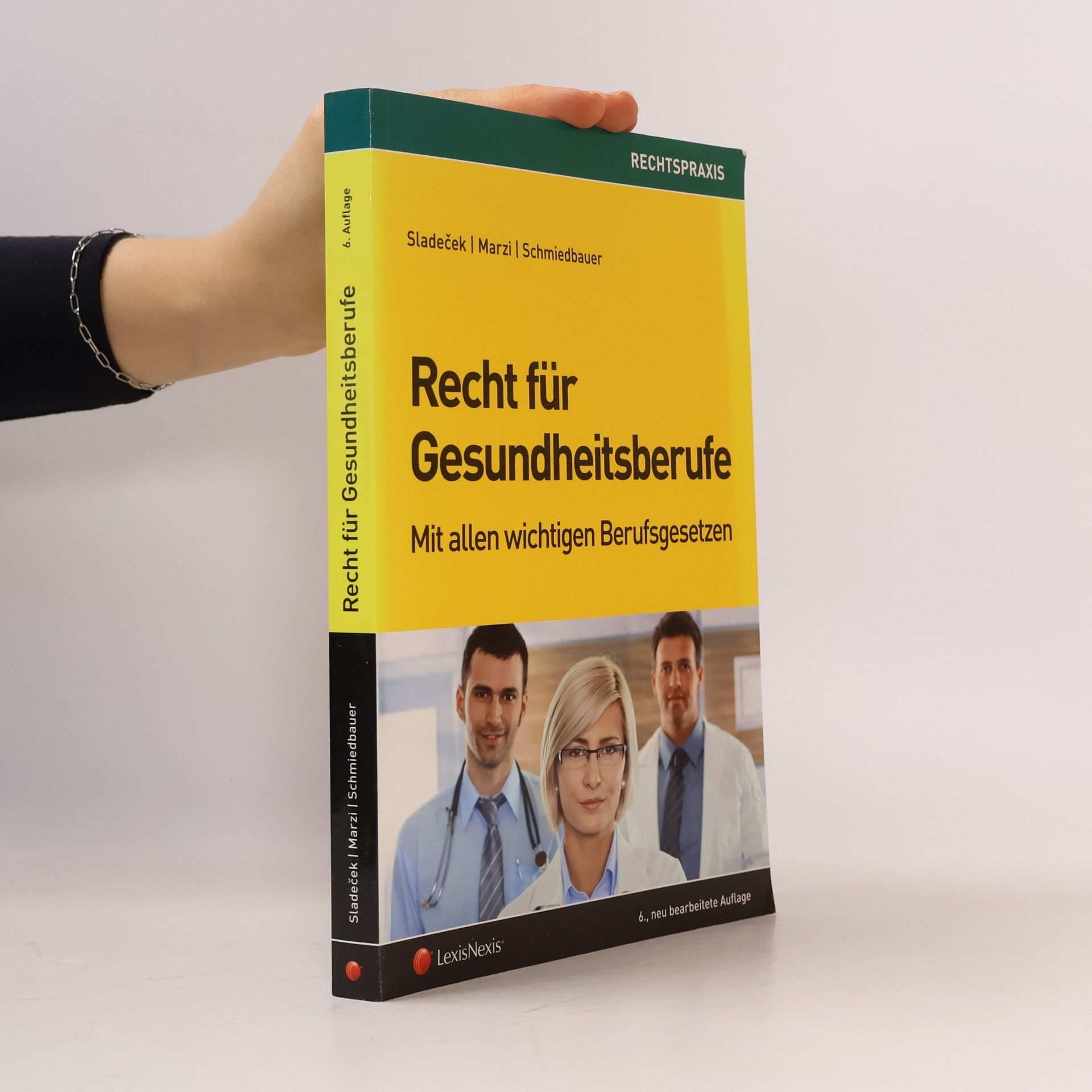Thomas Schmiedbauer Rechtspraxis - 6: Recht für Gesundheitsberufe