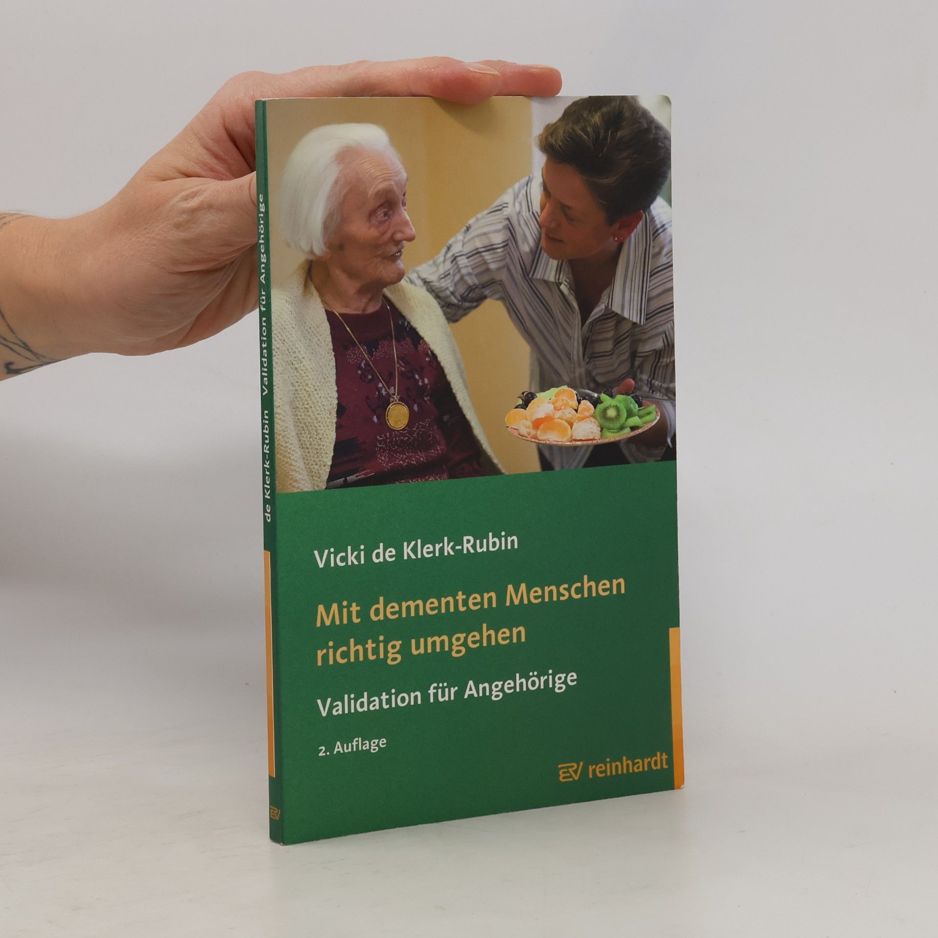 Vicki de KlerkRubin Mit dementen Menschen richtig umgehen : Validation für Angehörige