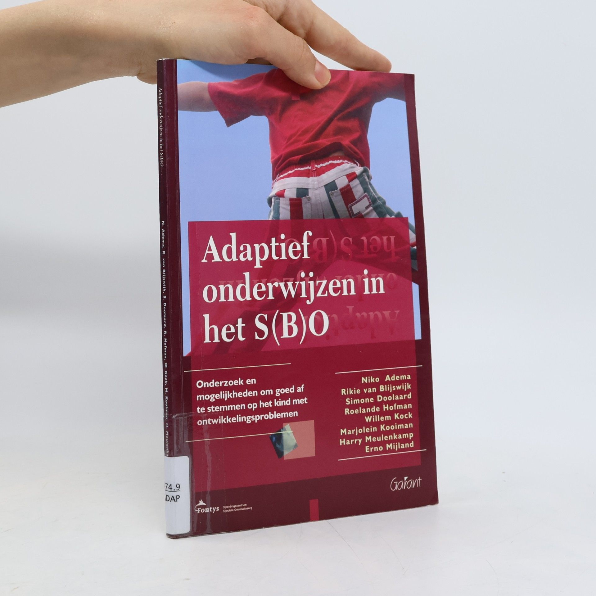 Harry Meulenkamp Fontys-OSO-reeks - 15: Adaptief onderwijzen in het S(B)O. Onderzoek en mogelijkheden om goed af te stemmen op het kind met ontwikkelingsproblemen