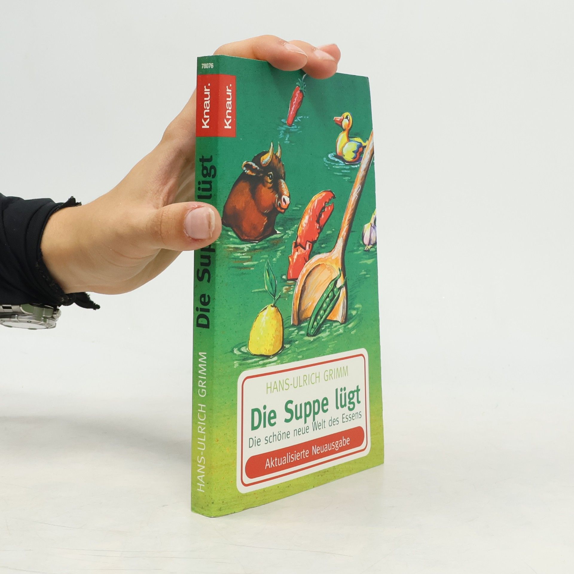 Hans-Ulrich Grimm Die Suppe lügt