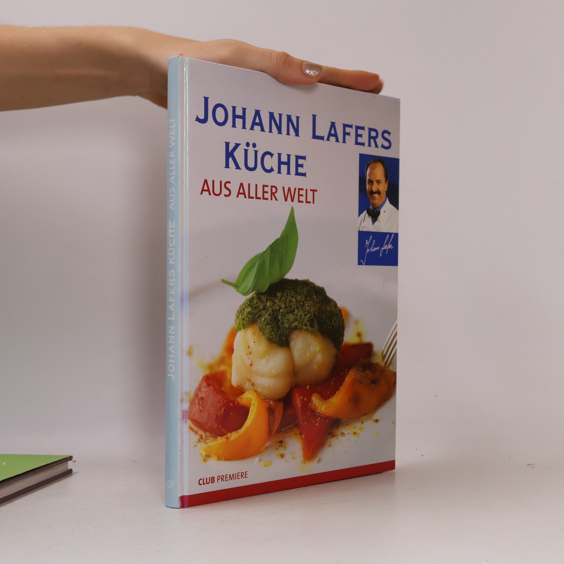 Johann Lafers Küche. Aus aller Welt