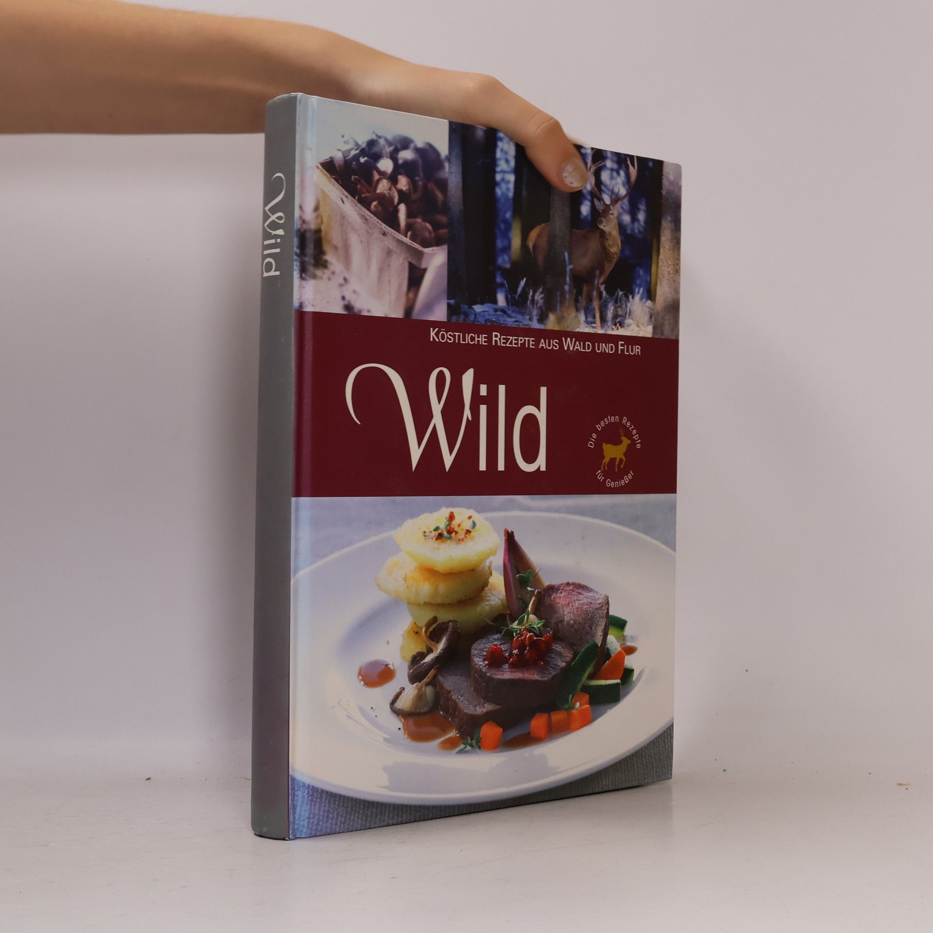 Wild - Köstliche Rezepte aus Wald und Flur