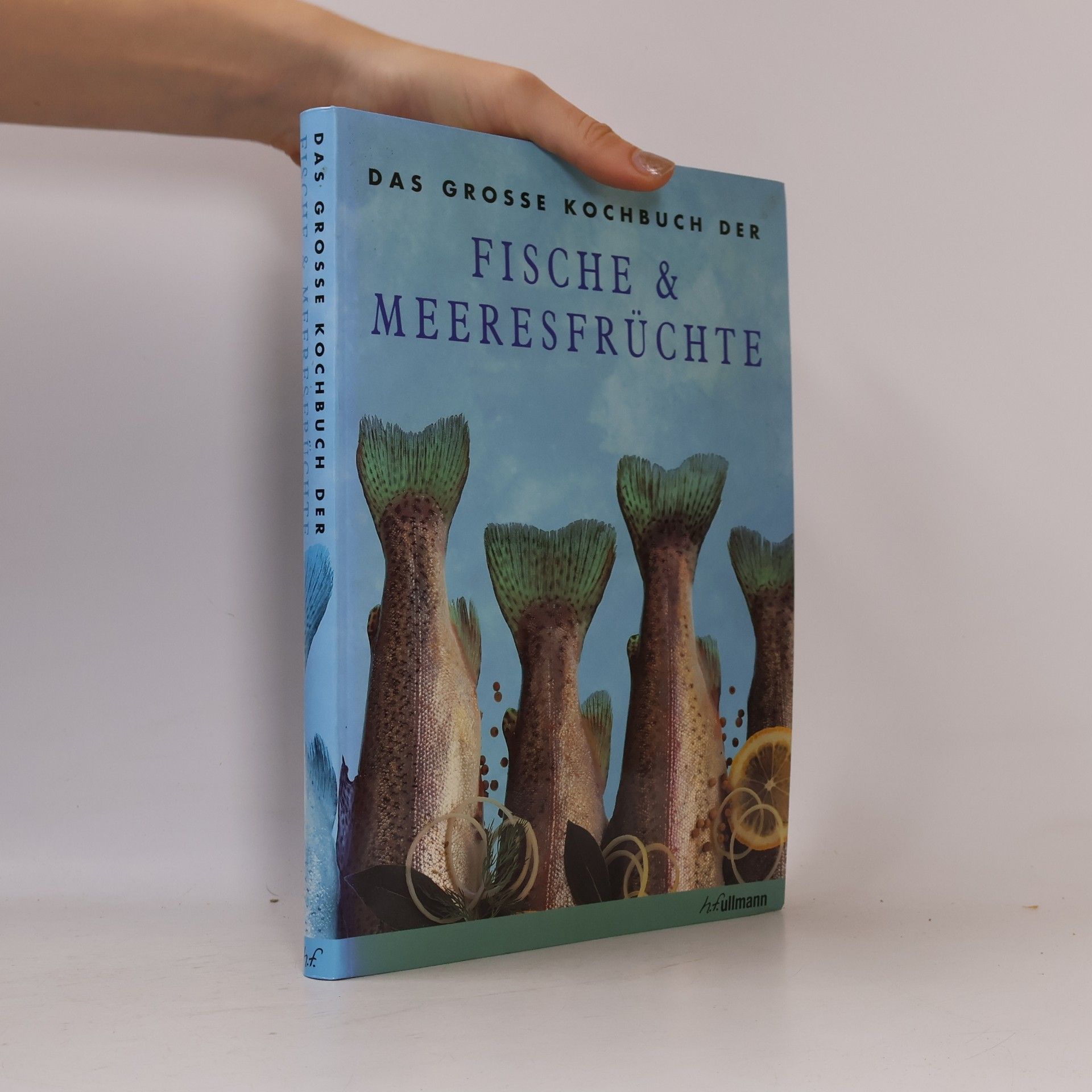 Collectif d'auteurs Das grosse Kochbuch der Fische und Meeresfrüchte