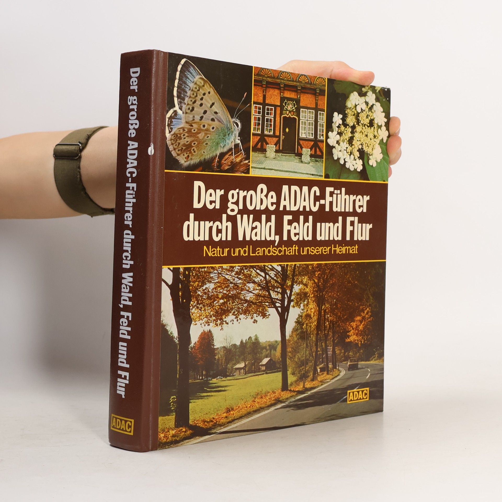 Autorenkollektiv Der große ADAC-Führer durch Wald, Feld und Flur