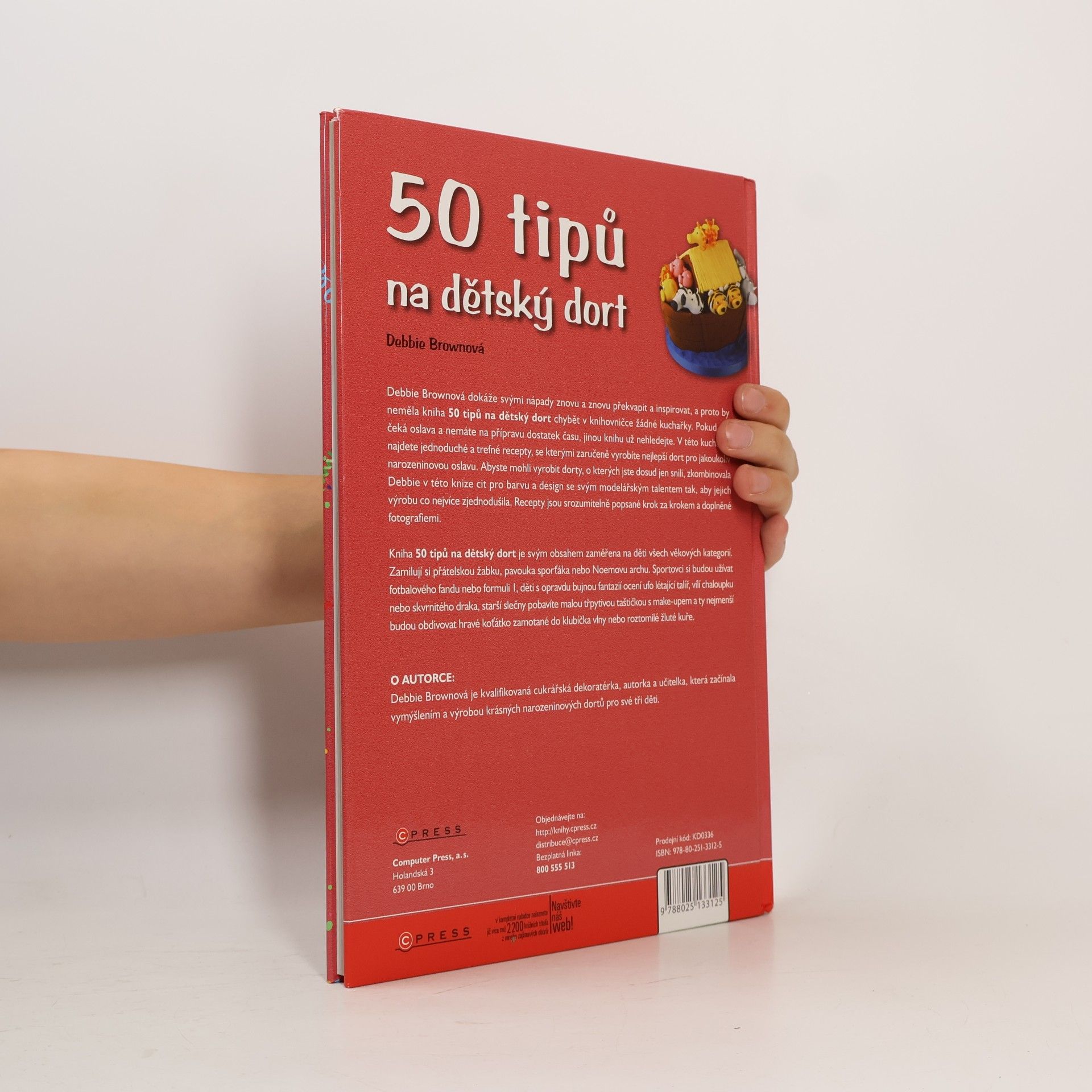Debbie Brown 50 tipů na dětský dort: Snadný návod, chytré rady, zábavné výsledky