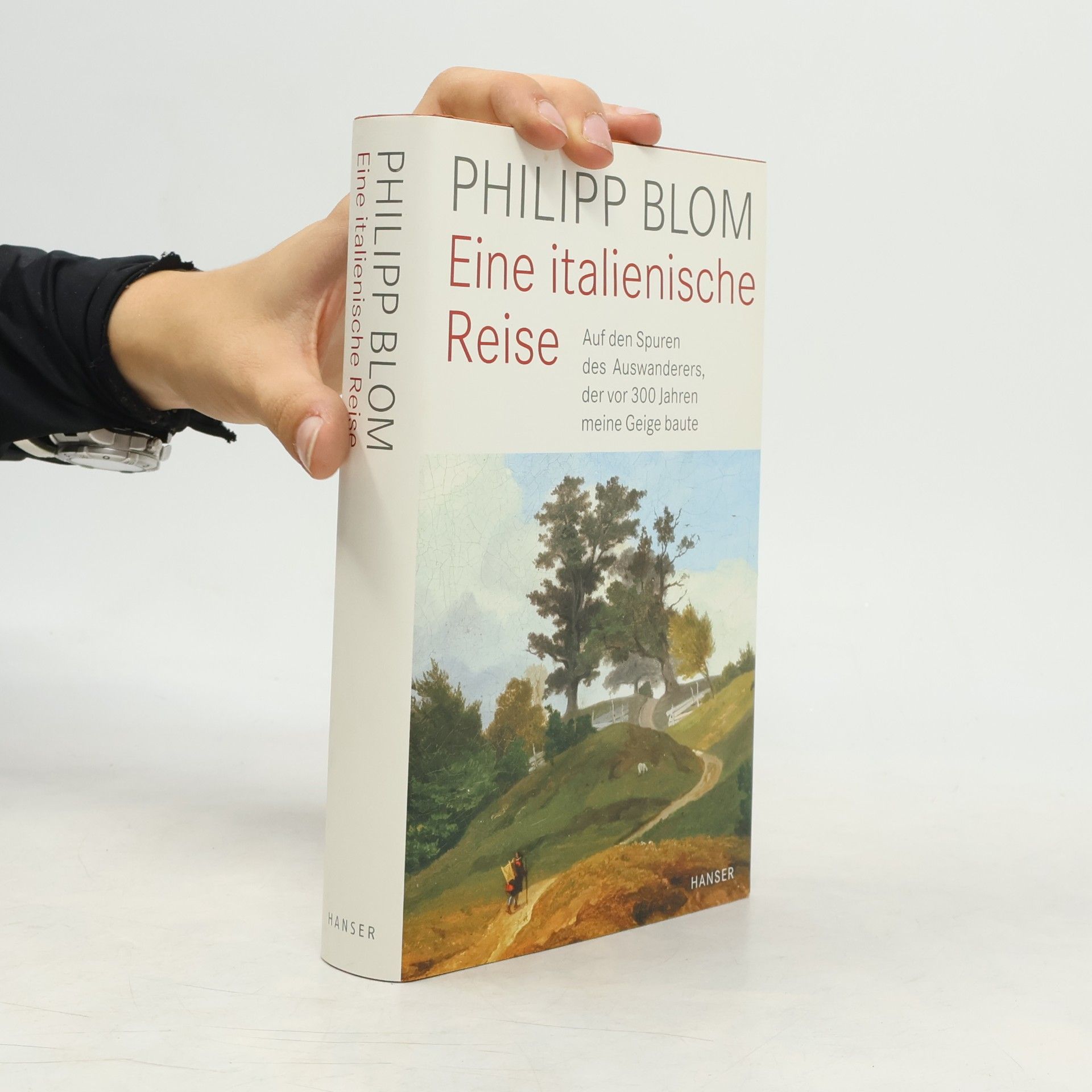 Philipp Blom Eine italienische Reise