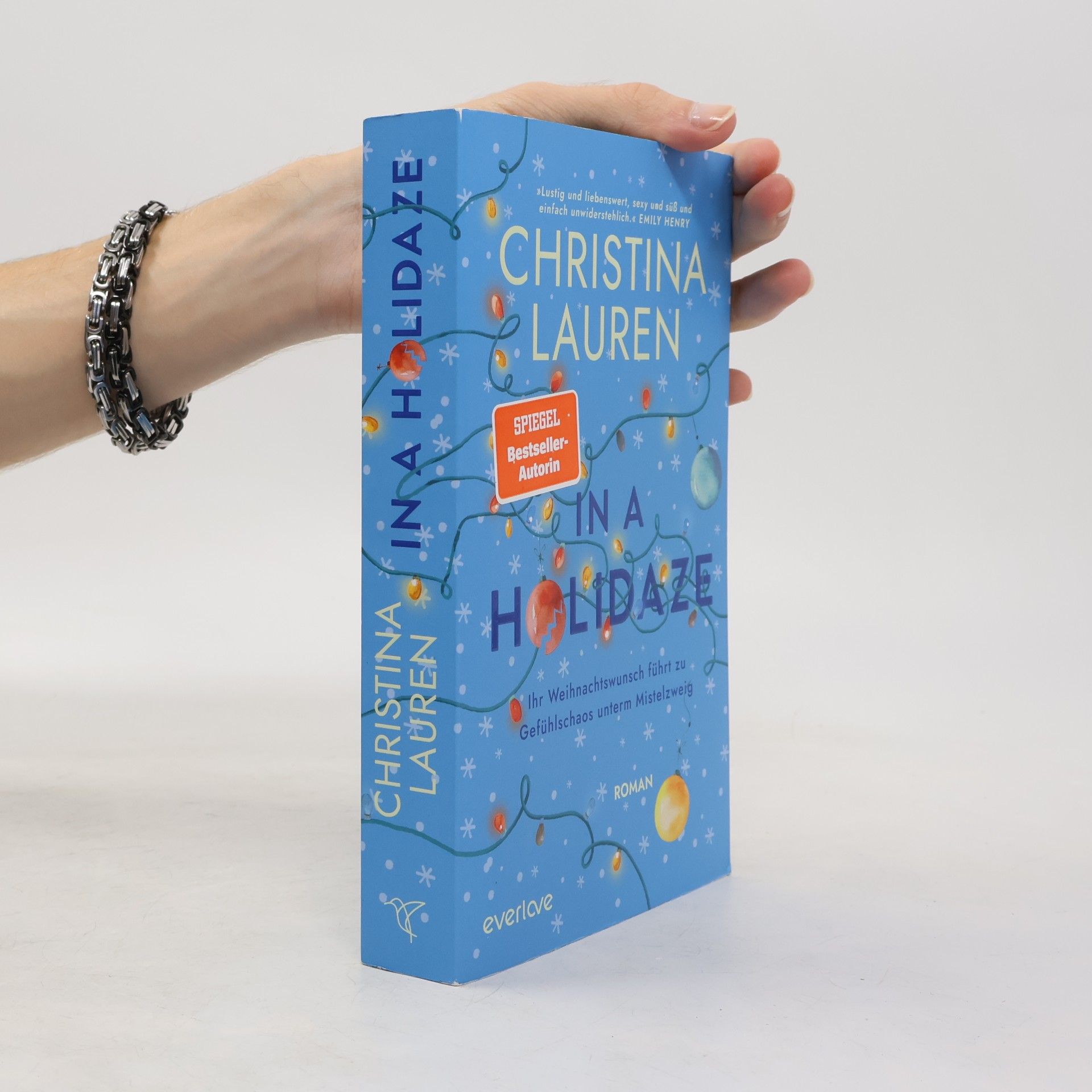 Christina Lauren In a Holidaze - Ihr Weihnachtswunsch führt zu Gefühlschaos unterm Mistelzweig