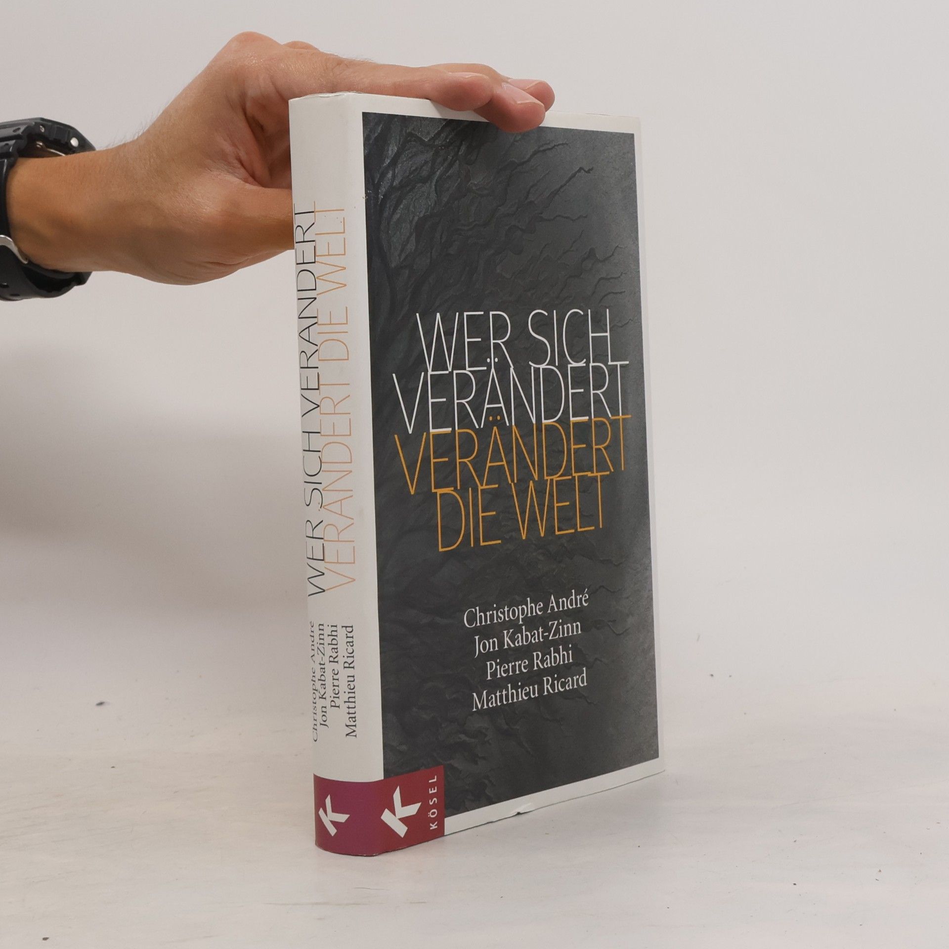 Wer sich verändert, verändert die Welt