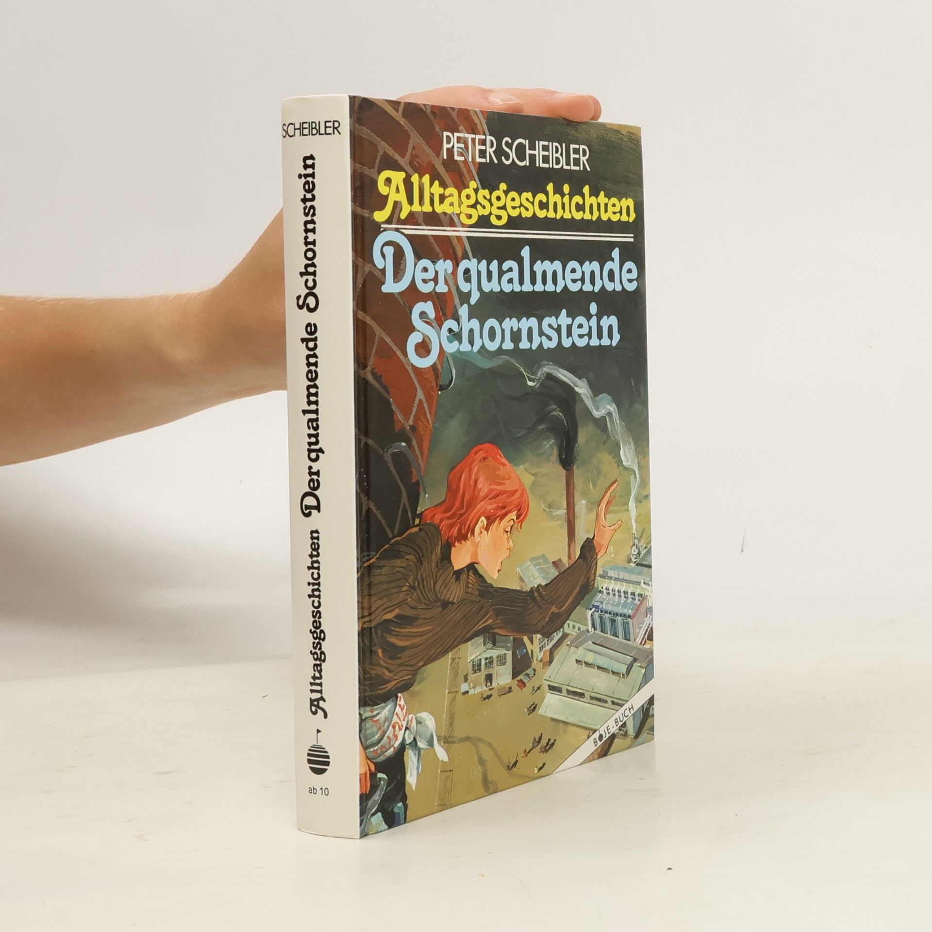 Peter Scheibler Alltagsgeschichten. Der qualmende Schornstein