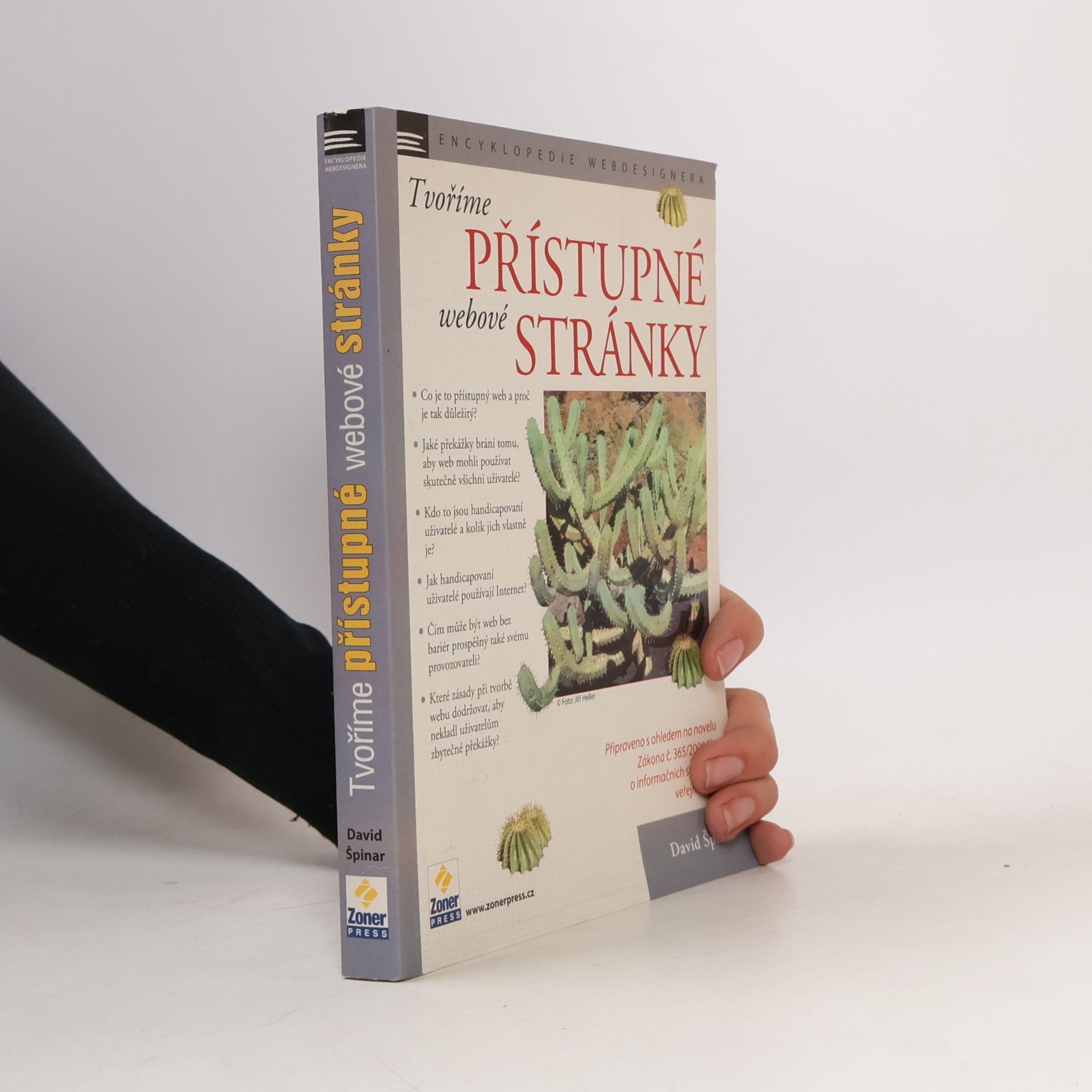 David Špinar Tvoříme přístupné webové stránky. připraveno s ohledem na novelu Zákona č. 365