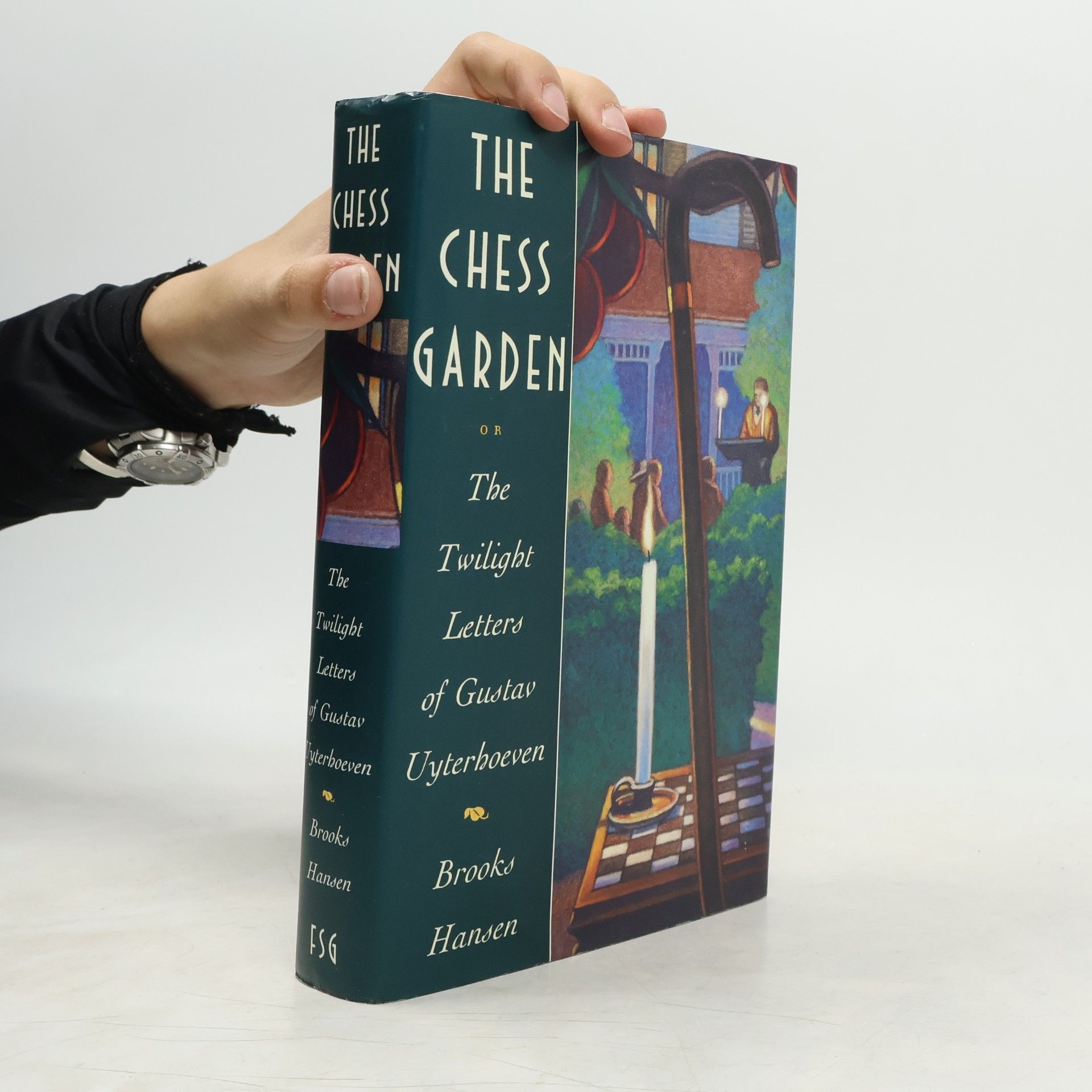 Brooks Hansen The Chess Garden or the Twilight Letters of Gustav Uyterhoeven