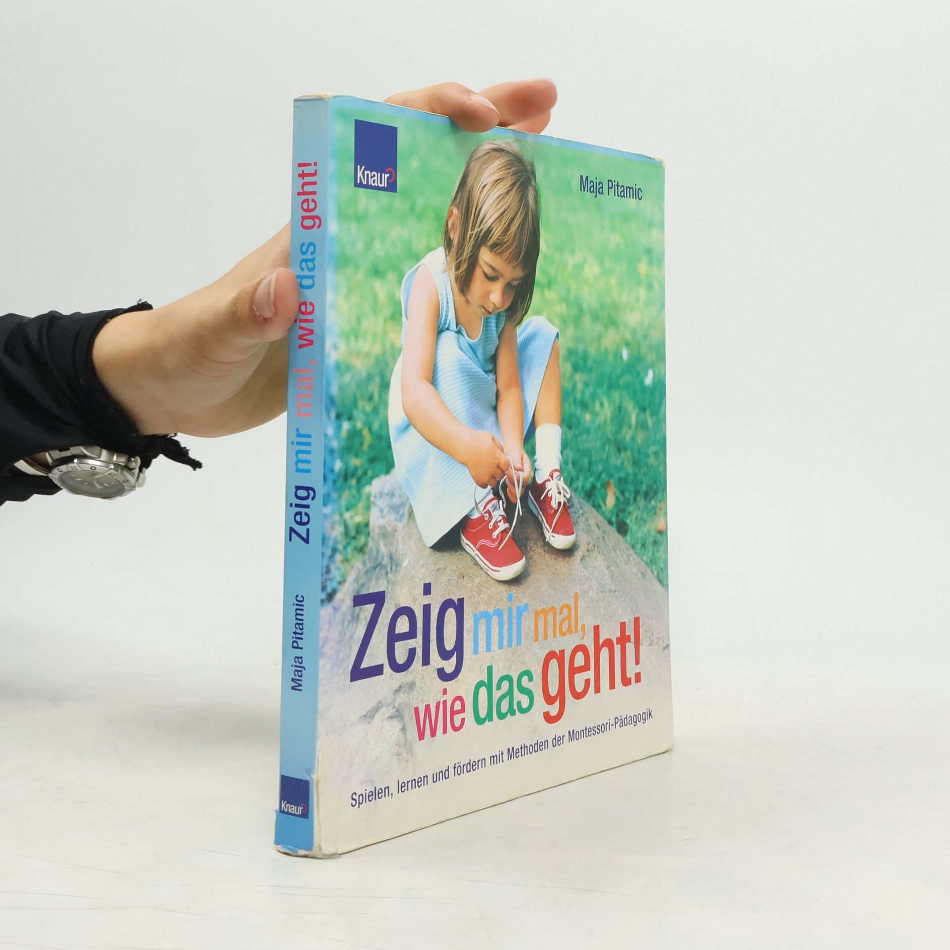 Zeig mir mal, wie das geht!