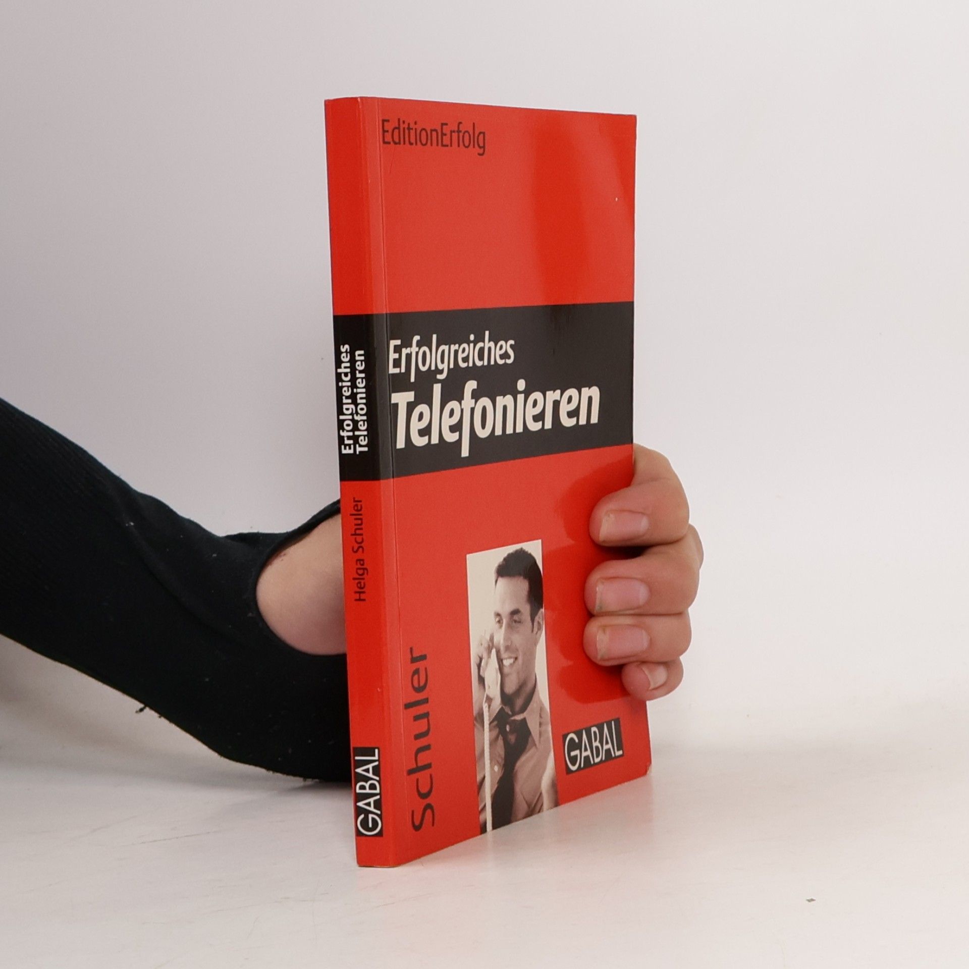 Edition Erfolg: Erfolgreiches Telefonieren