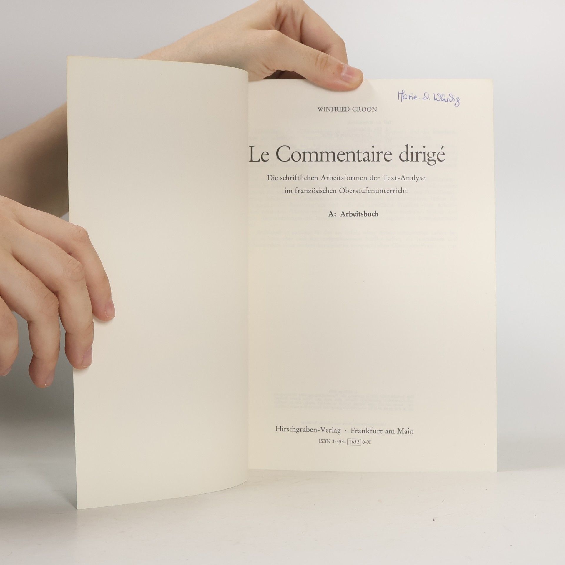 Winfried Croon Le Commentaire dirigé - Arbeitsbuch 'A' (Die Schriftlichen Arbeitsformen der Text-Analyse im französischen Oberstufenunterricht)