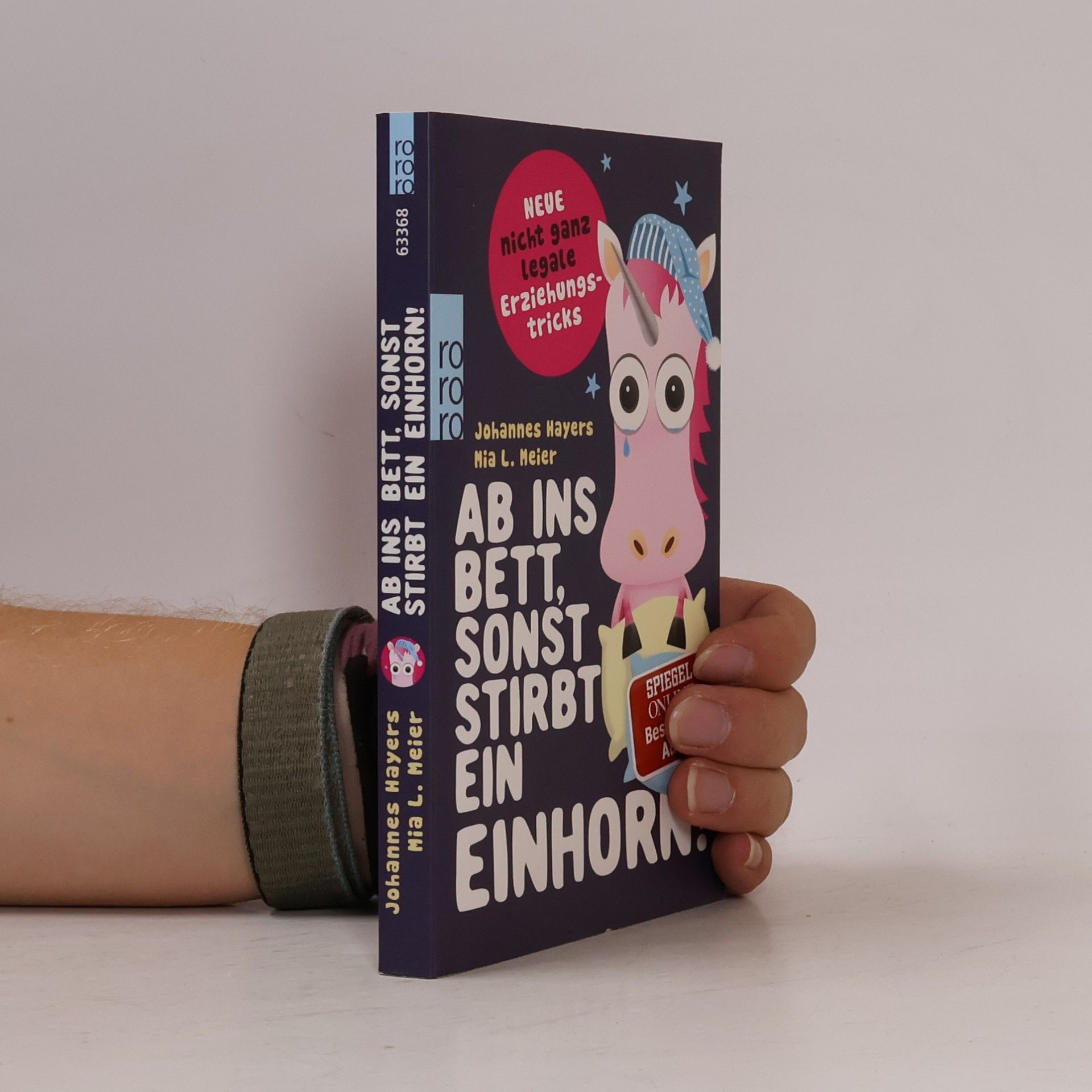 Johannes Hayers Ab ins Bett, sonst stirbt ein Einhorn!