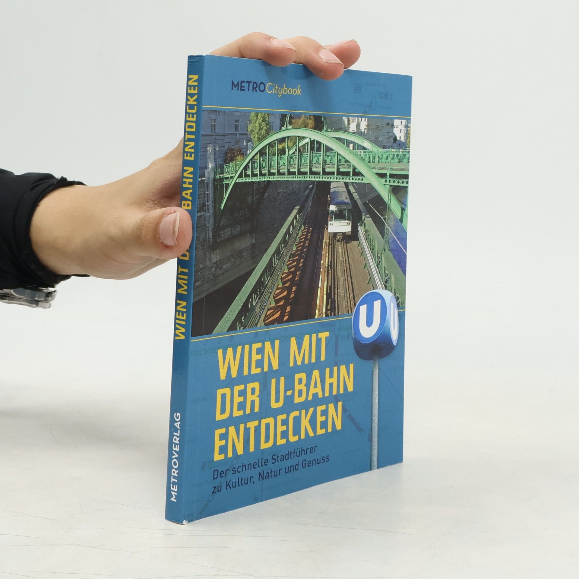 Wien mit der U-Bahn entdecken