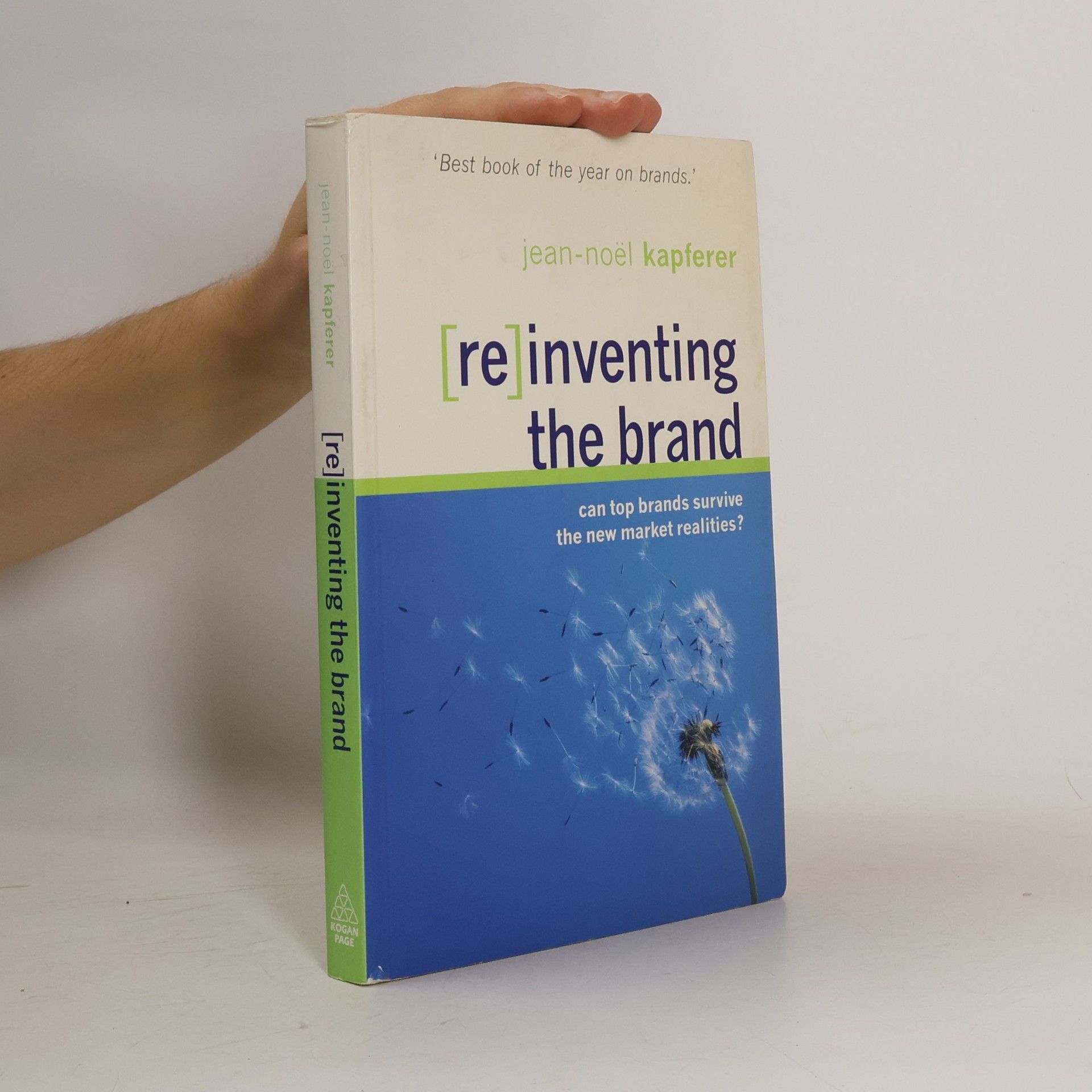 Jean Noël Kapferer (Re)inventing the Brand