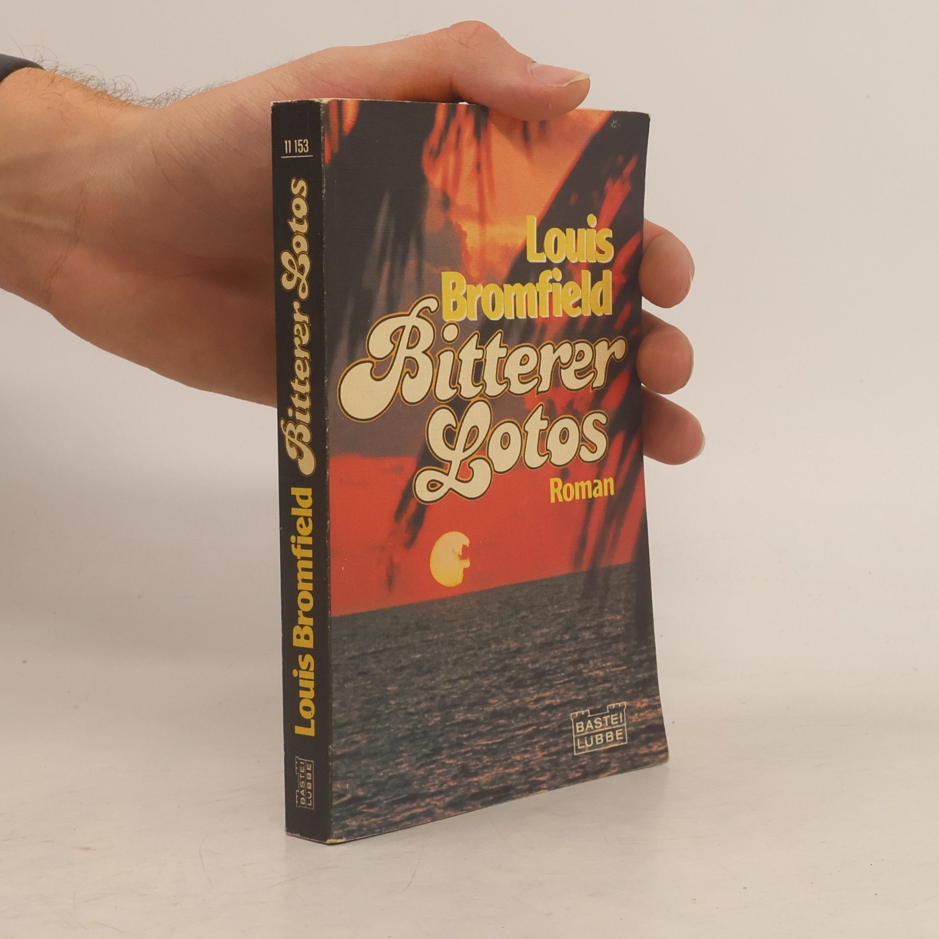 Louis Bromfield Bitterer Lotos